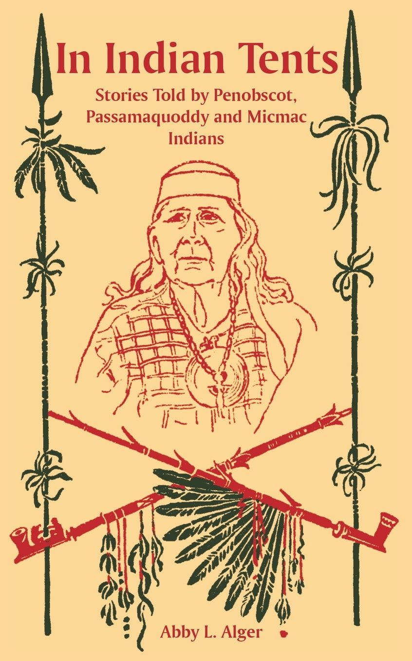 In Indian Tents Stories Told by Penobsco