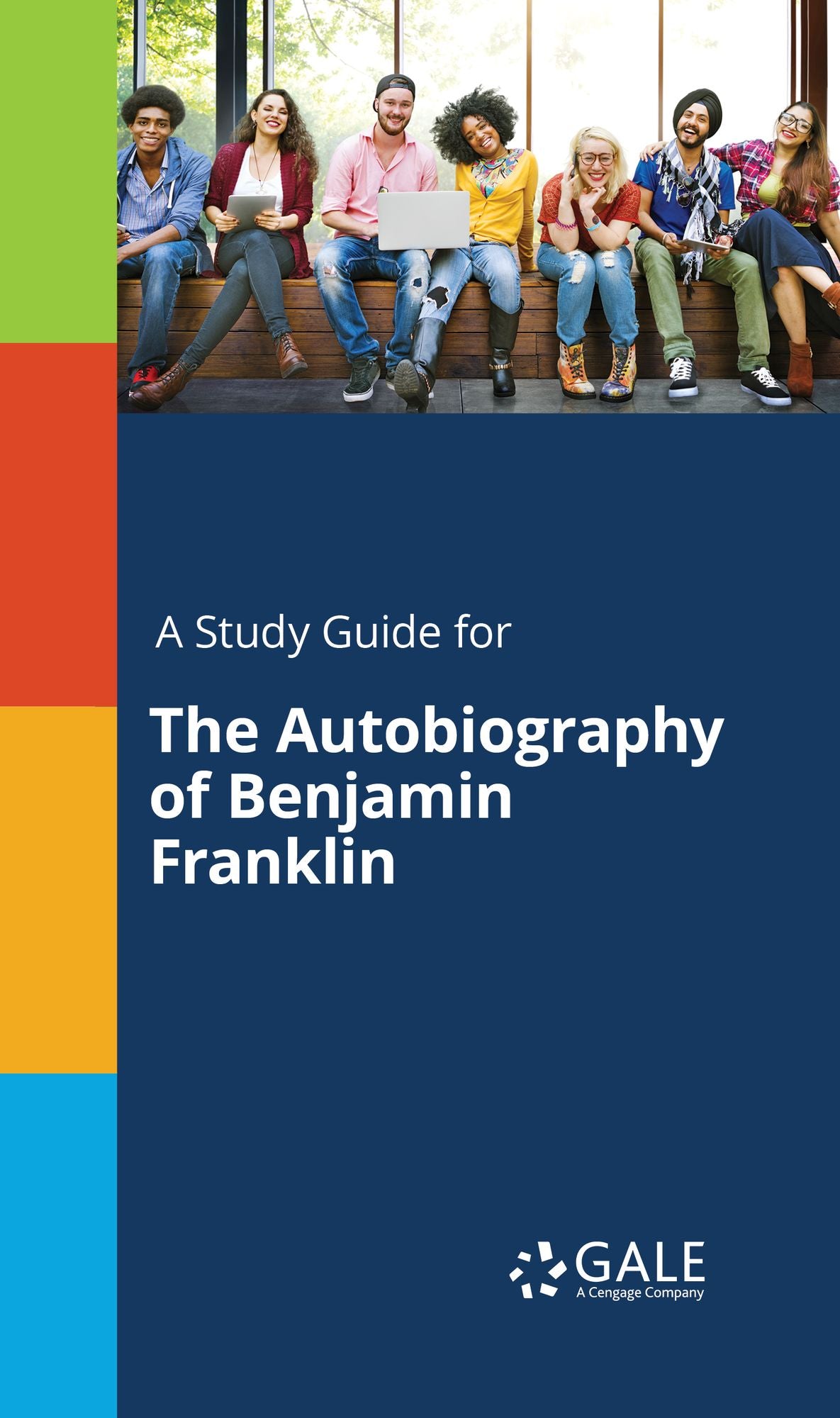 A Study Guide for The Autobiography of Benjamin Franklin