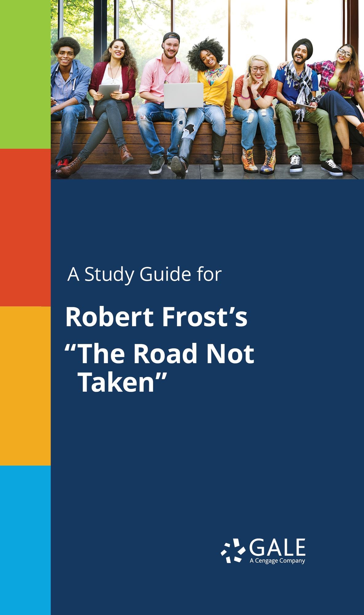A Study Guide for Robert Frost's "The Road Not Taken"