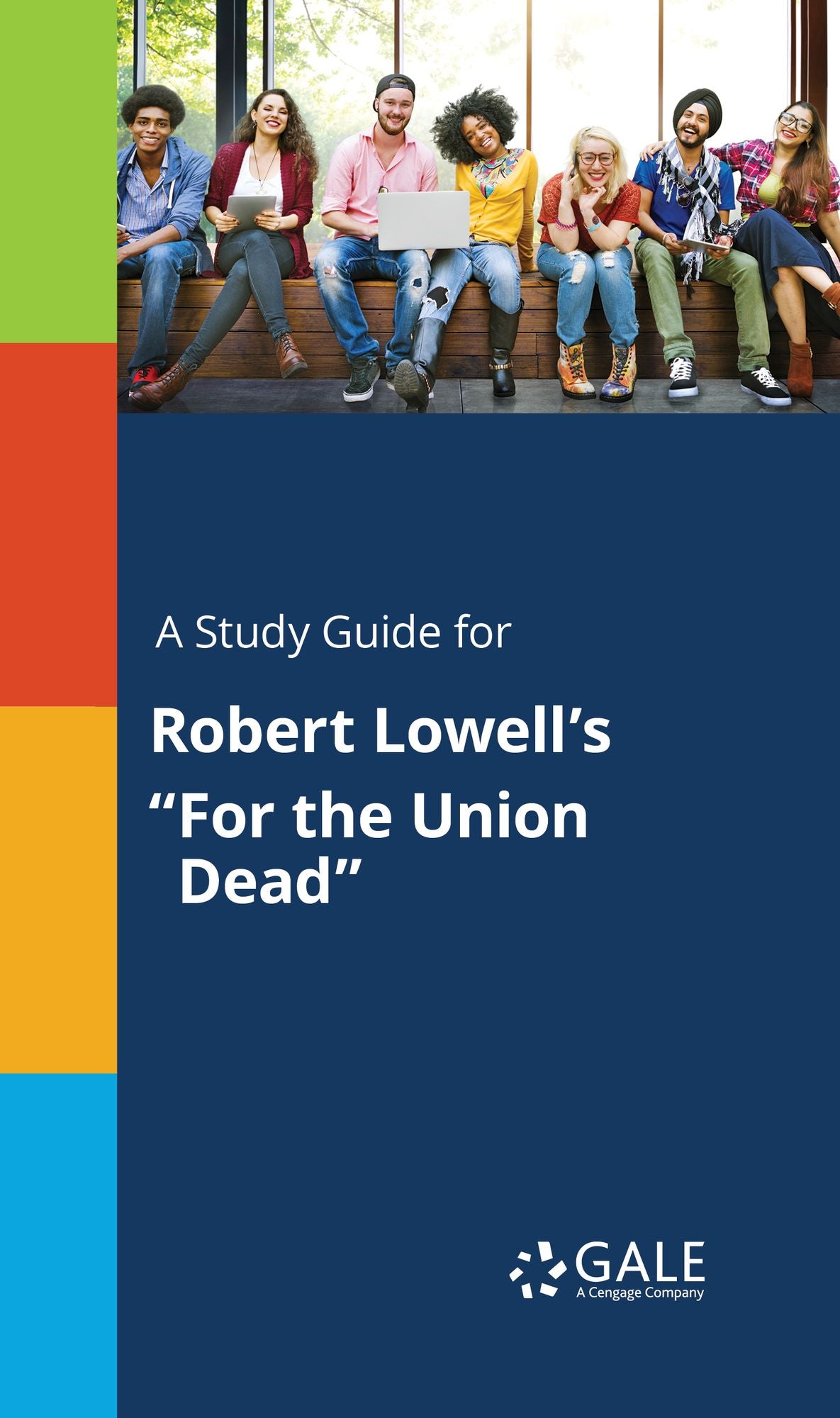 A Study Guide for Robert Lowell's "For the Union Dead"
