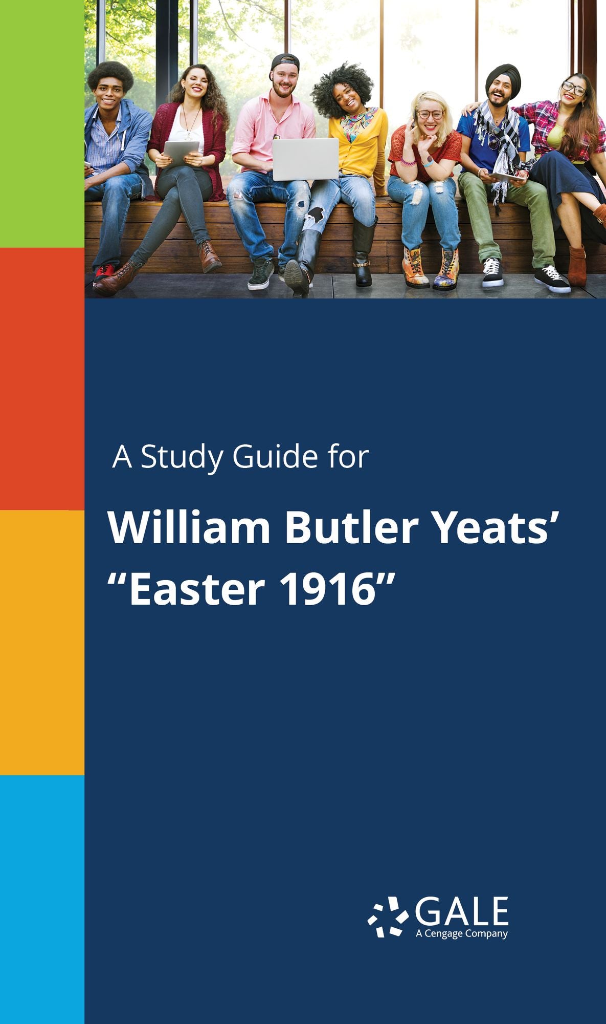 A Study Guide for William Butler Yeats' "Easter 1916"