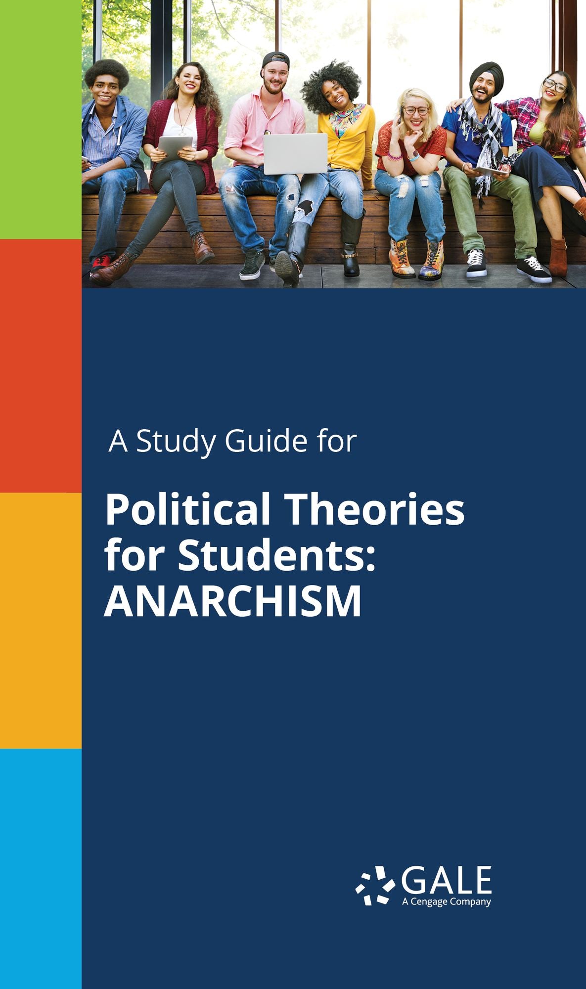A Study Guide for Political Theories for Students: ANARCHISM