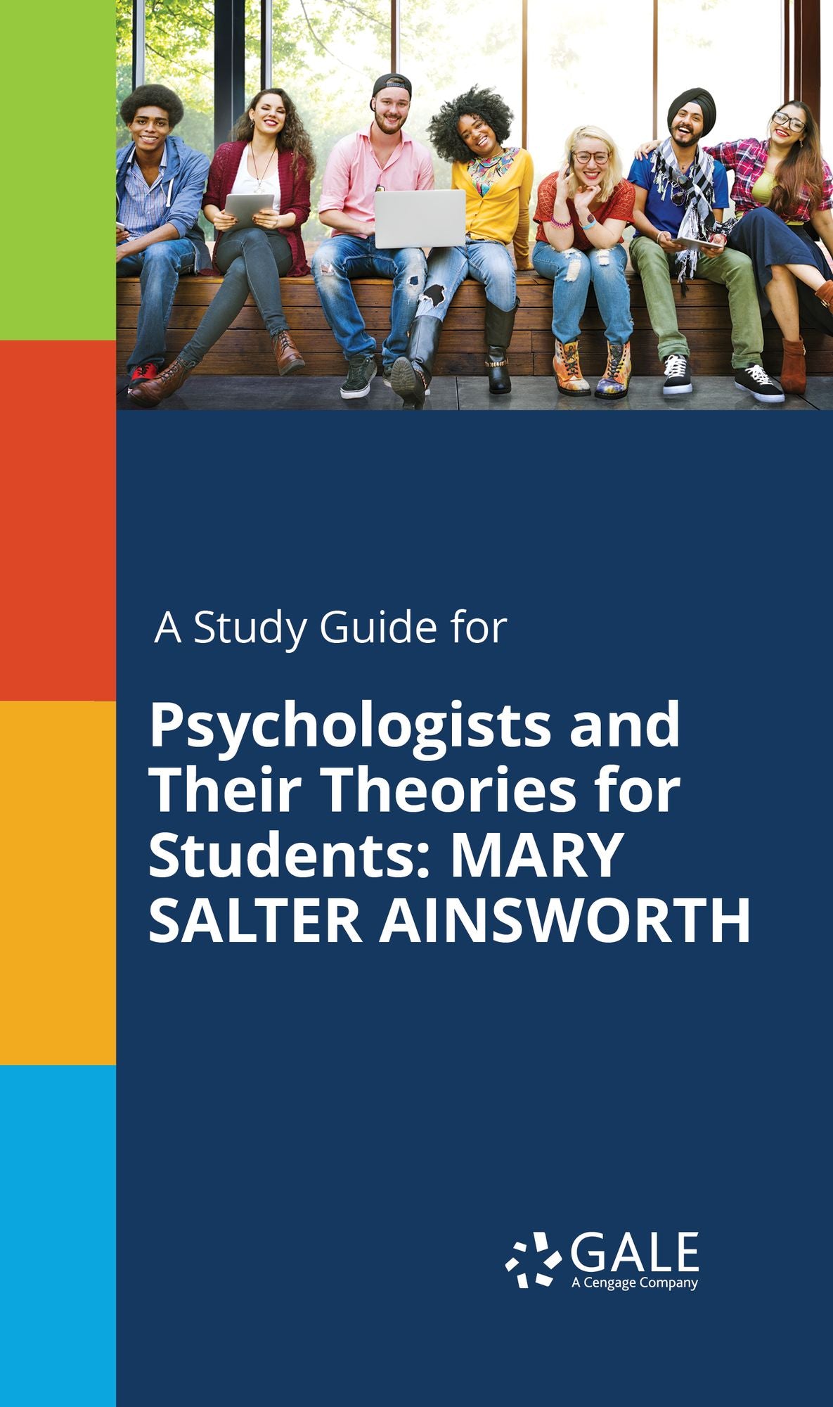 A Study Guide for Psychologists and Their Theories for Students: MARY SALTER AINSWORTH