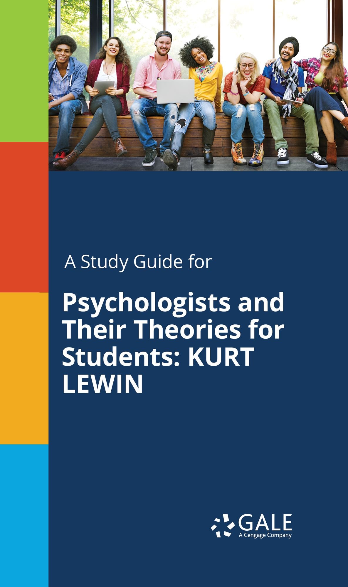 A Study Guide for Psychologists and Their Theories for Students: KURT LEWIN