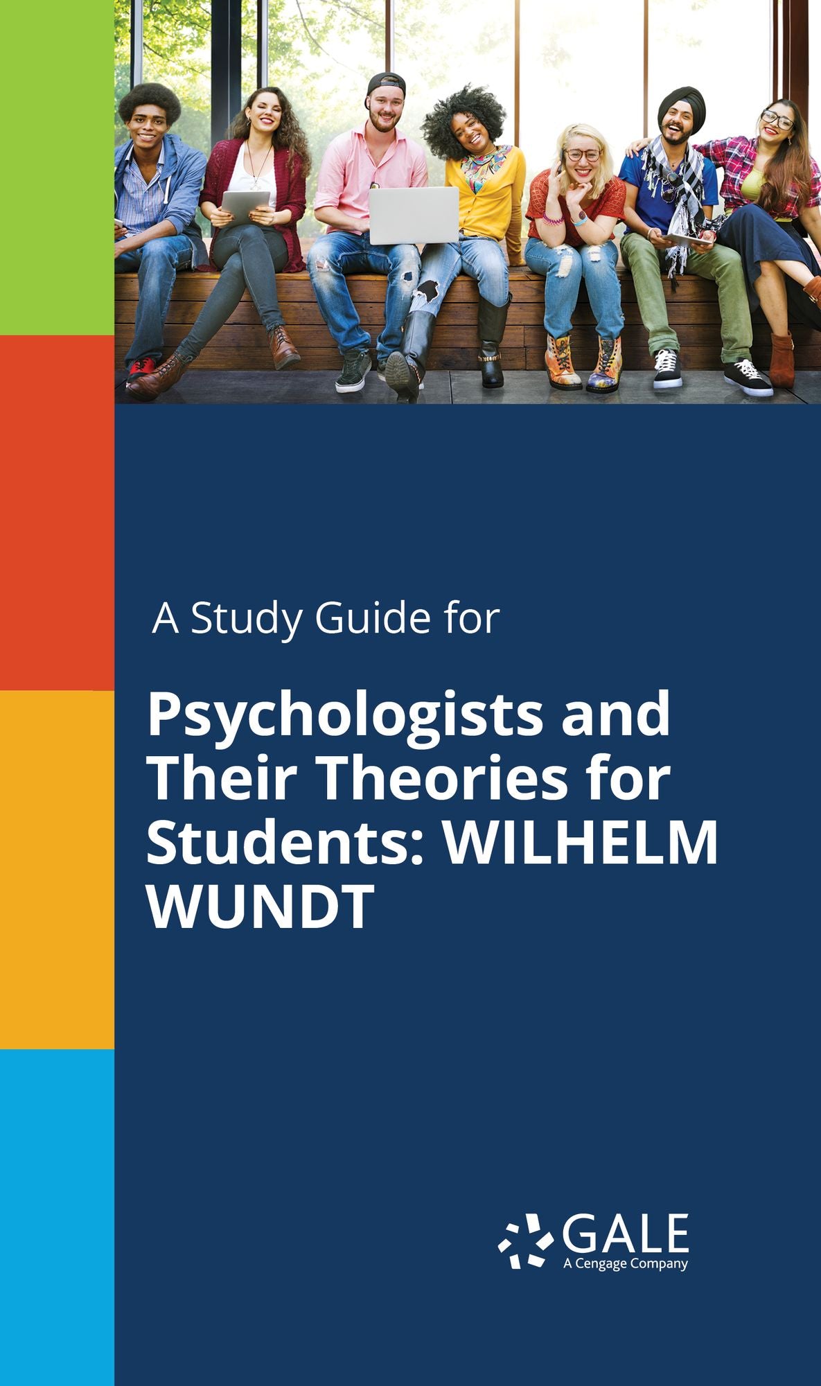A Study Guide for Psychologists and Their Theories for Students: WILHELM WUNDT
