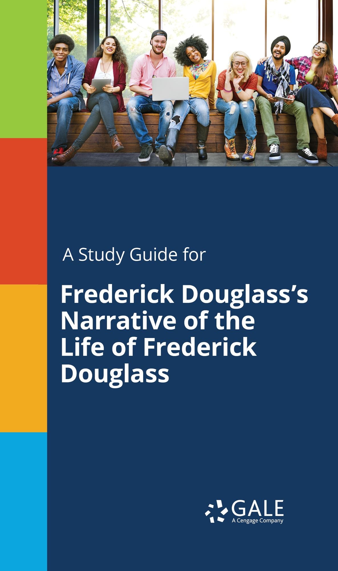A Study Guide for Frederick Douglass's Narrative of the Life of Frederick Douglass