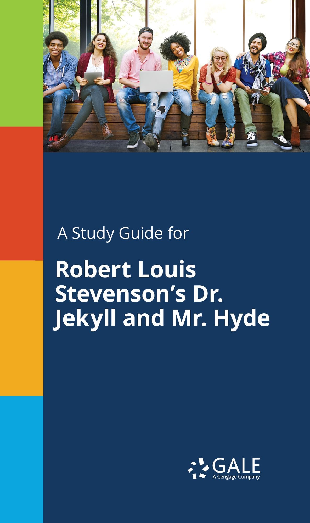 A Study Guide for Robert Louis Stevenson's Dr. Jekyll and Mr. Hyde