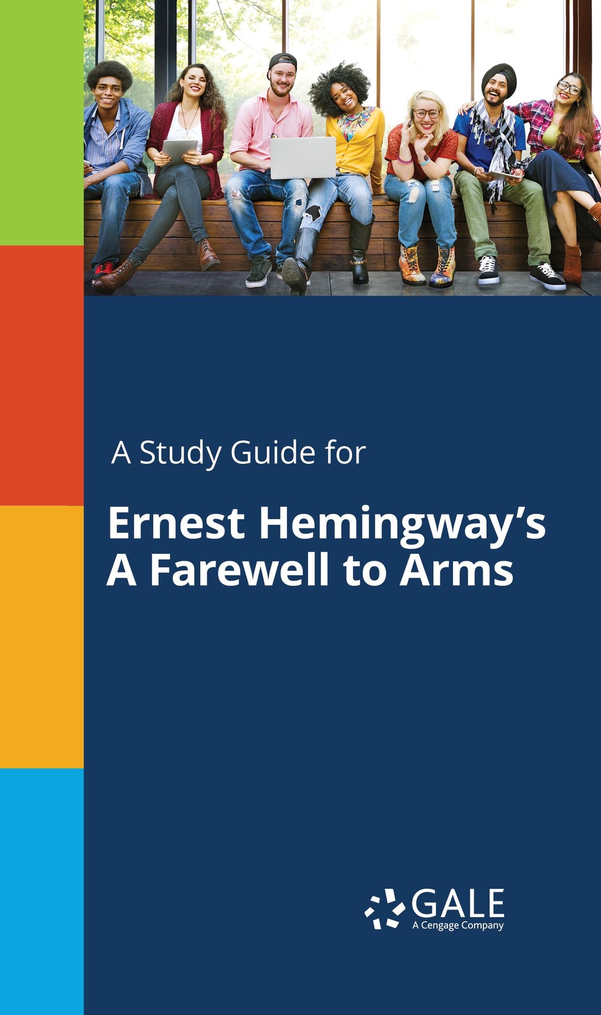 A Study Guide for Ernest Hemingway's A Farewell to Arms