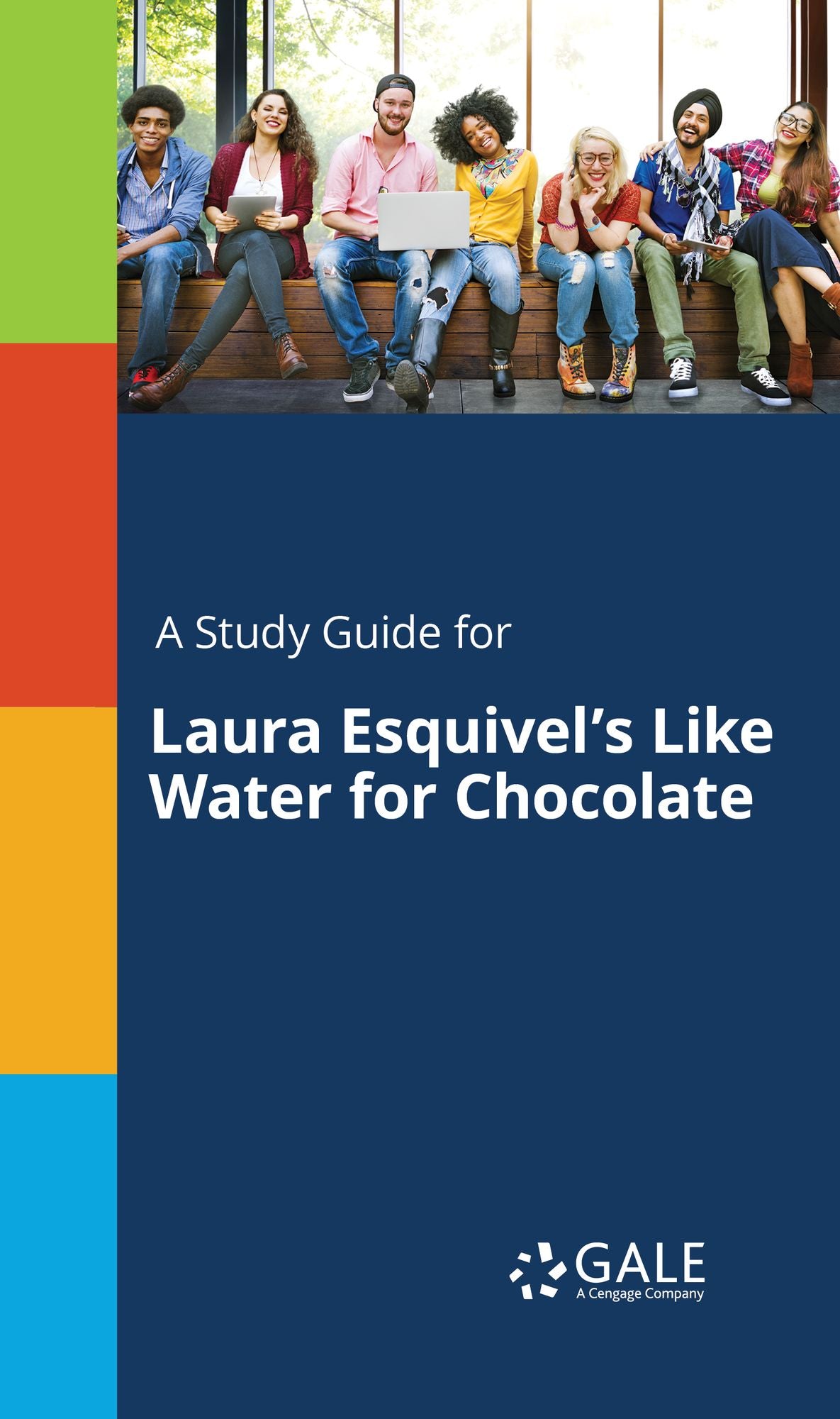 A Study Guide for Laura Esquivel's Like Water for Chocolate