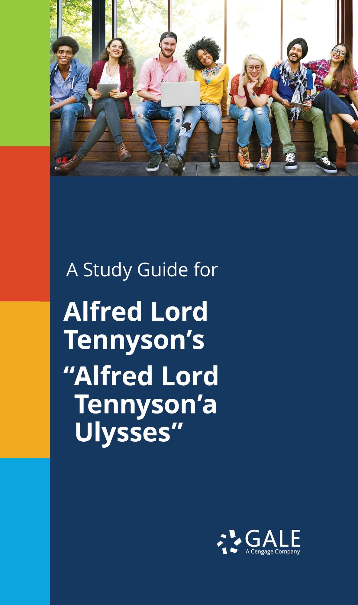 A Study Guide for Alfred Lord Tennyson's "Alfred Lord Tennyson'a Ulysses"