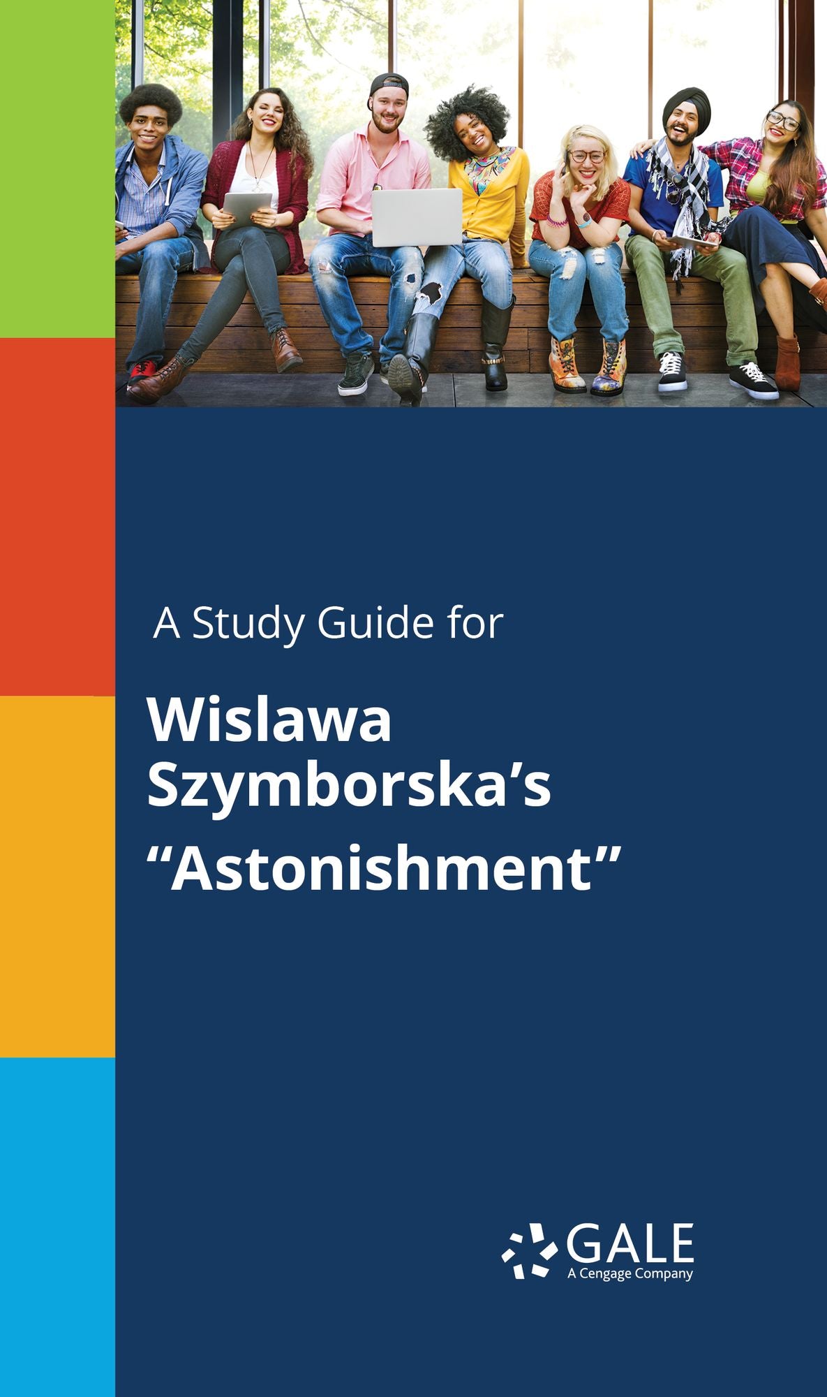 A Study Guide for Wislawa Szymborska's "Astonishment"