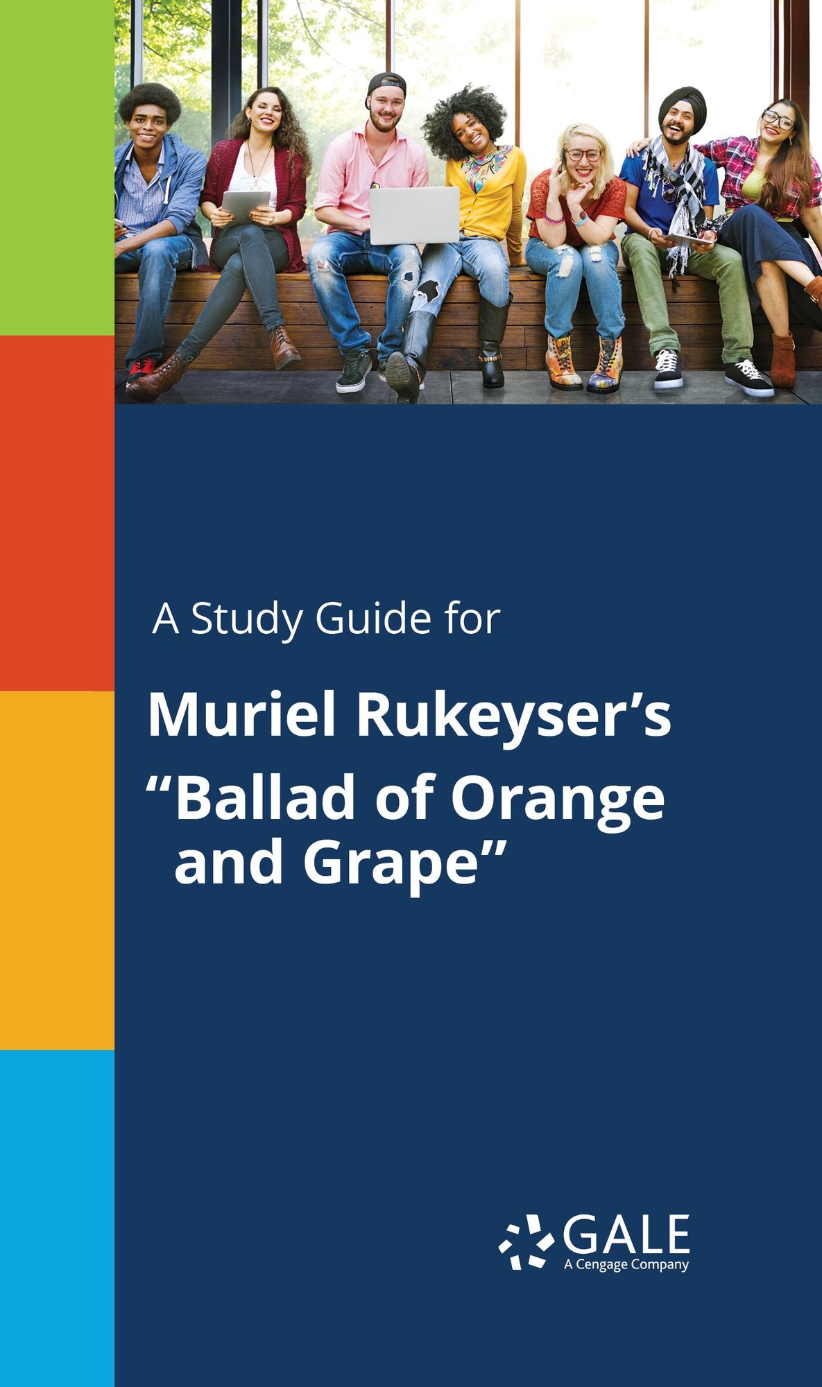 A Study Guide for Muriel Rukeyser's "Ballad of Orange and Grape"