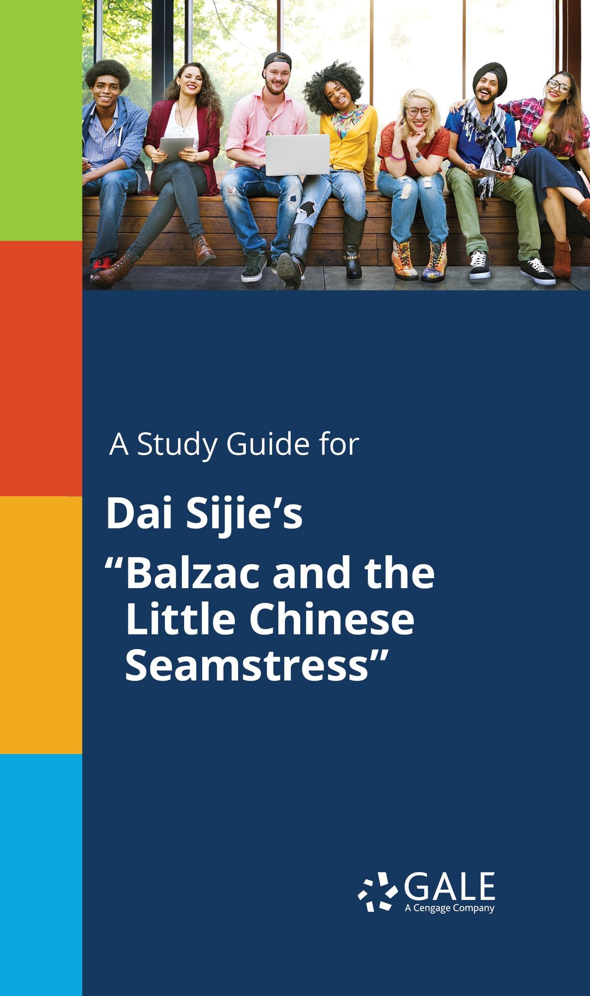 A Study Guide for Dai Sijie's "Balzac and the Little Chinese Seamstress"