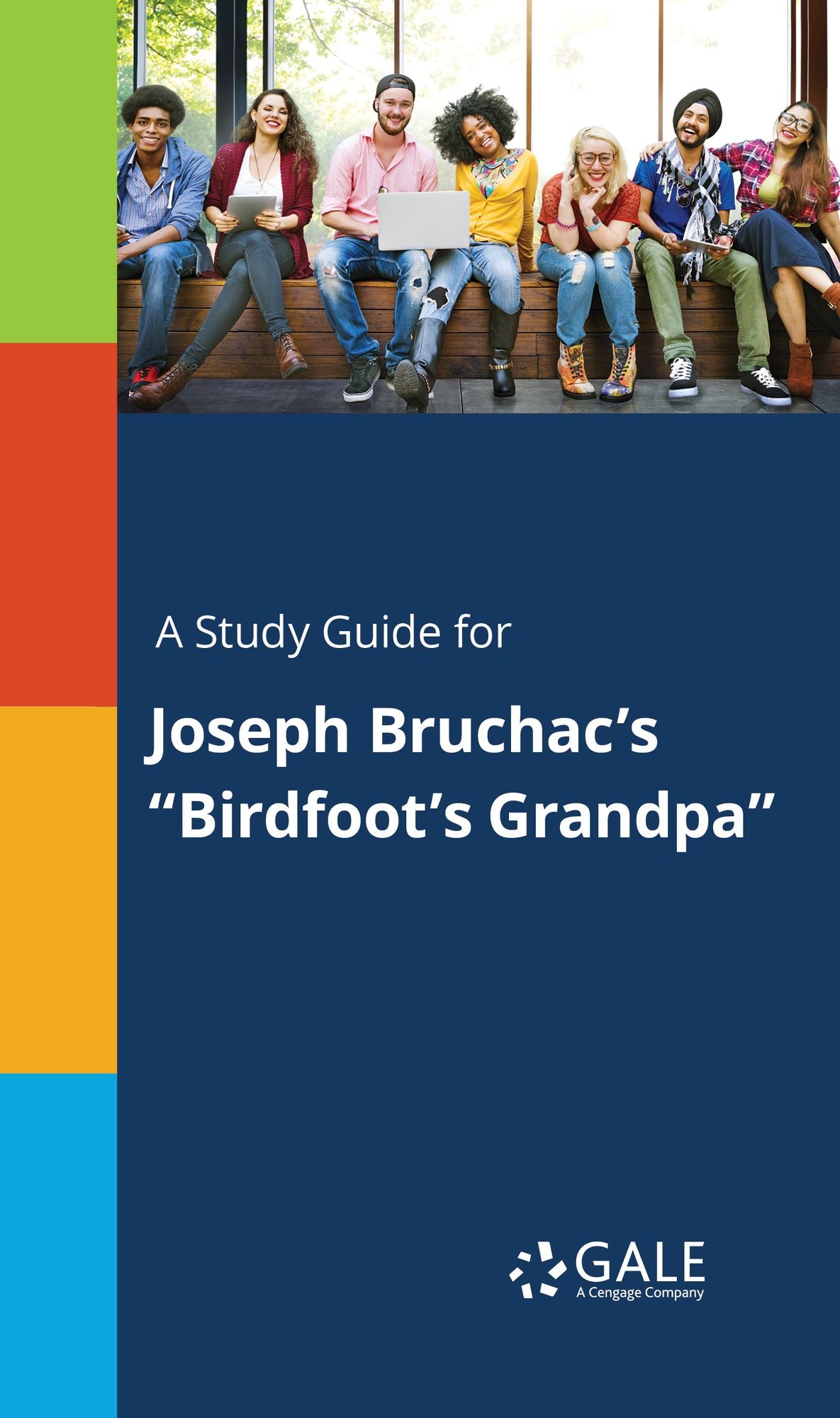 A Study Guide for JosEFh Bruchac's "Birdfoot's Grandpa"