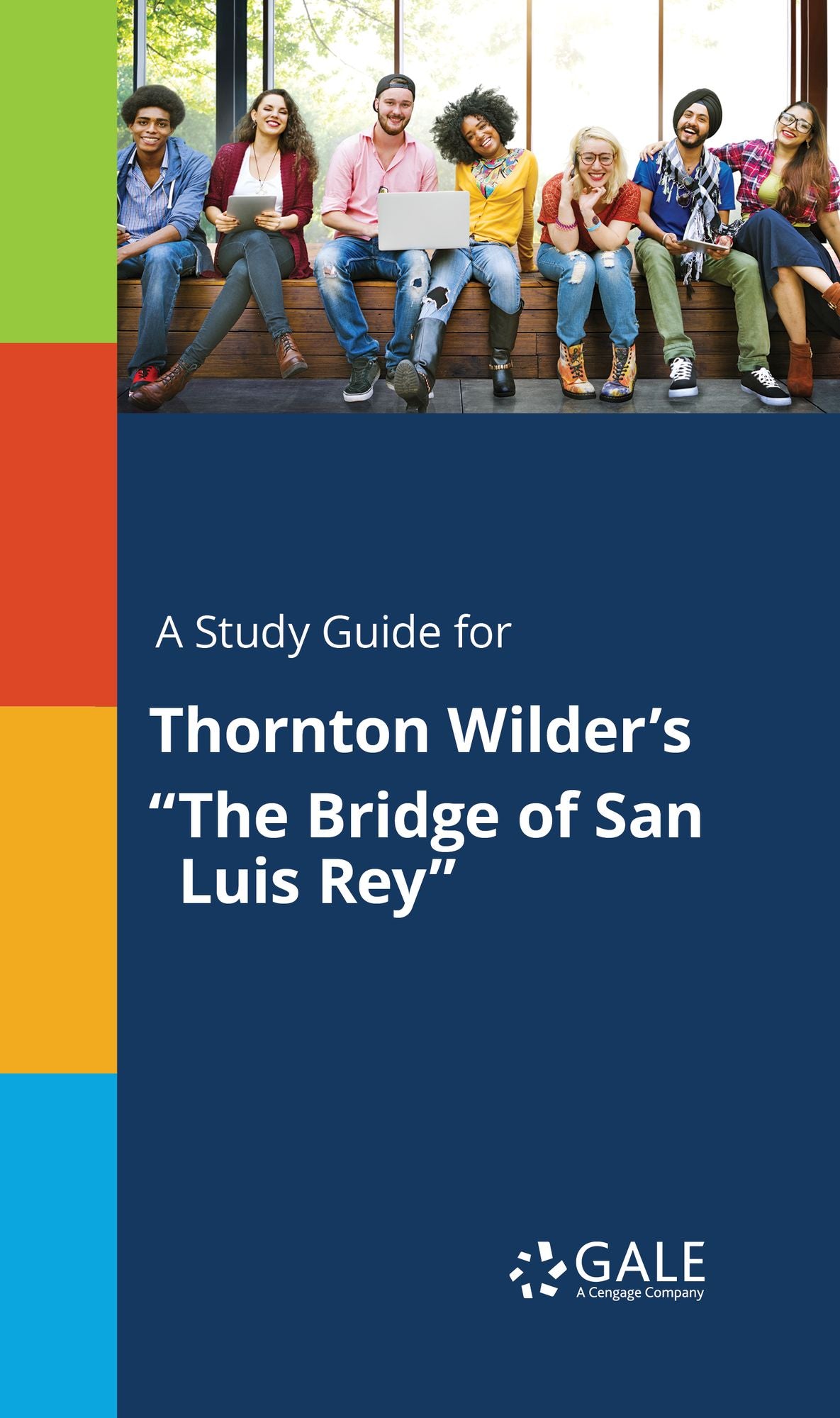 A Study Guide for Thornton Wilder's "The Bridge of San Luis Rey"