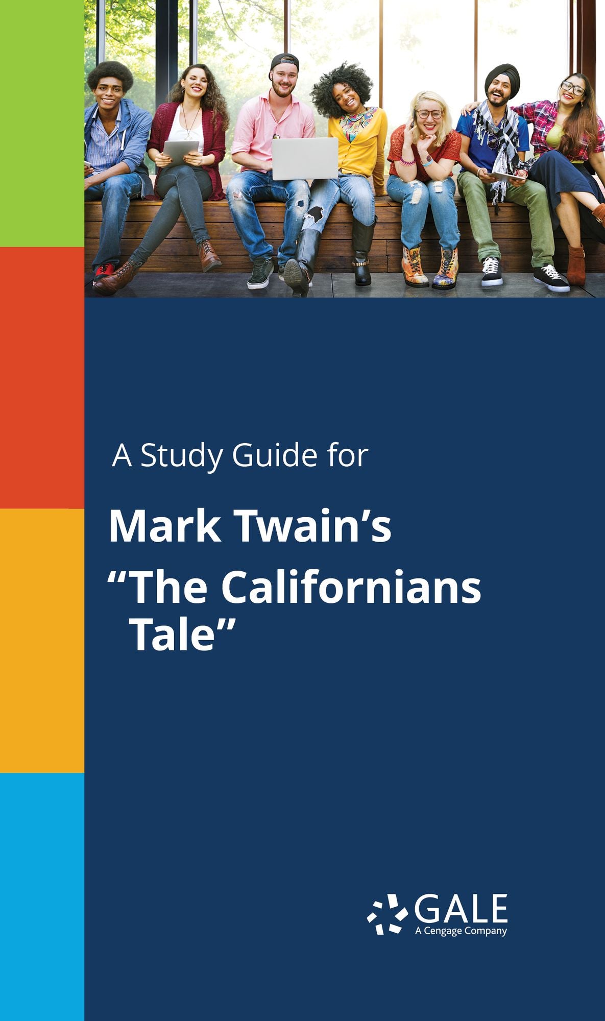 A Study Guide for Mark Twain's "The Californians Tale"