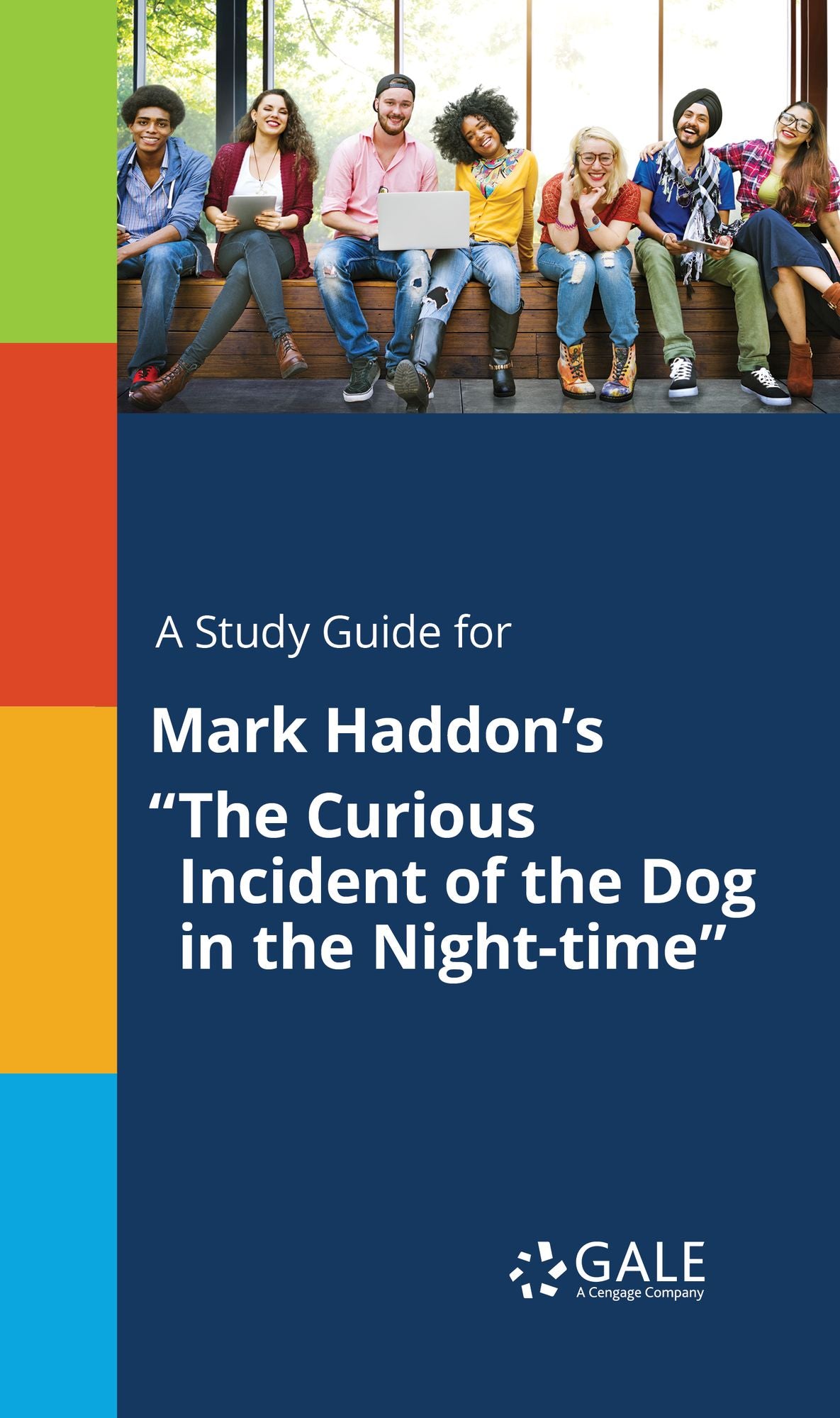 A Study Guide for Mark Haddon's "The Curious Incident of the Dog in the Night-time"