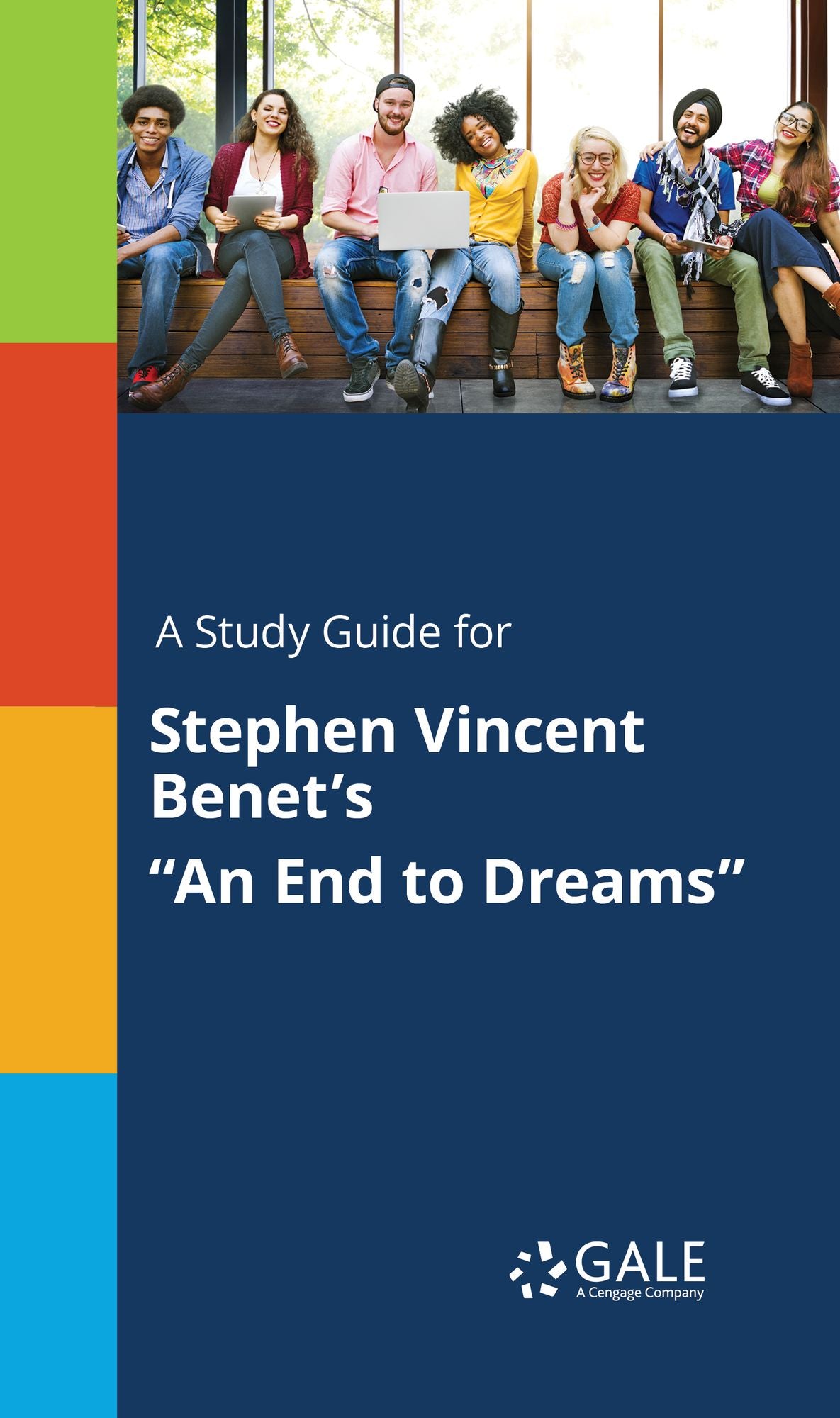 A Study Guide for StEFhen Vincent Benet's "An End to Dreams"