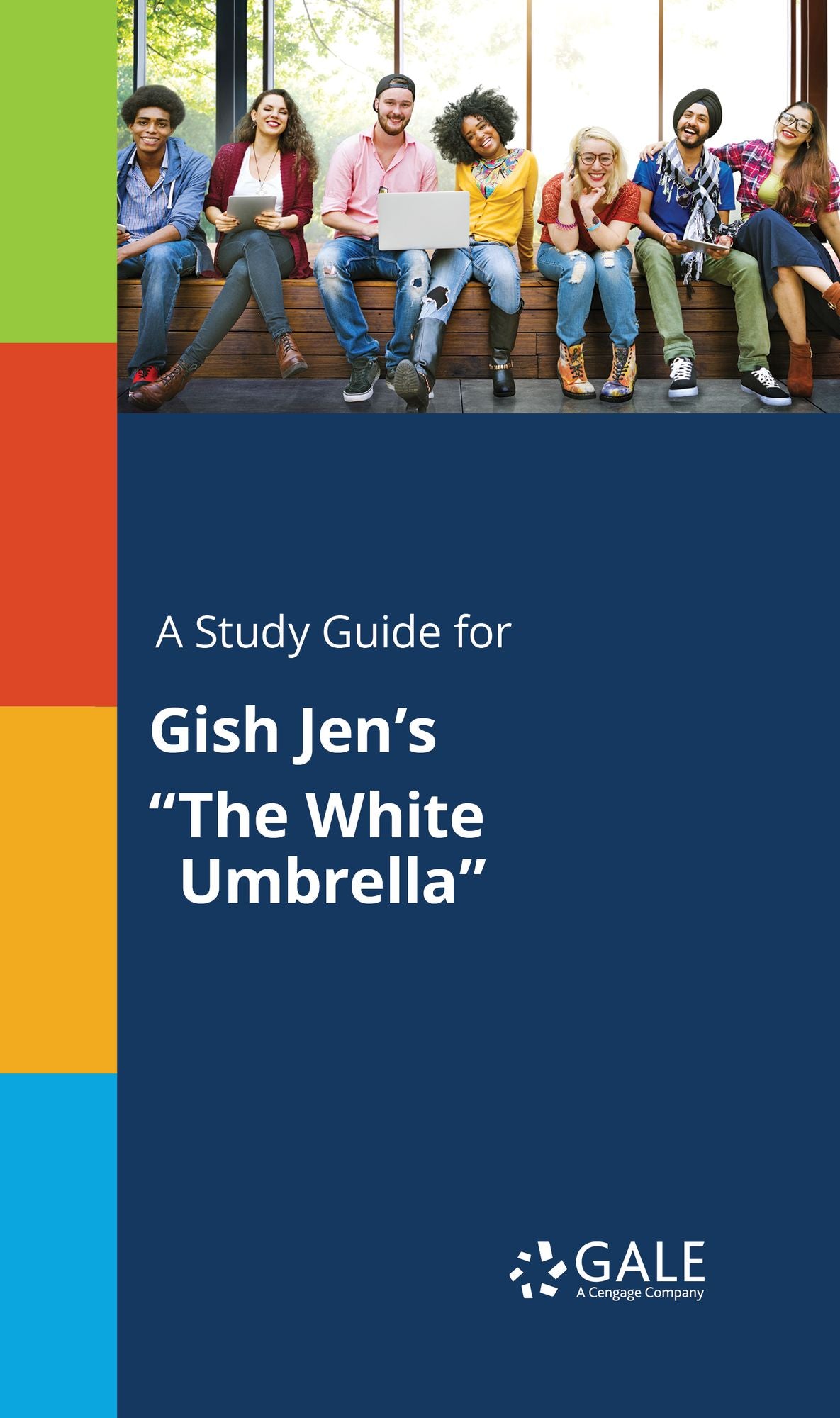 A Study Guide for Gish Jen's "The White Umbrella"