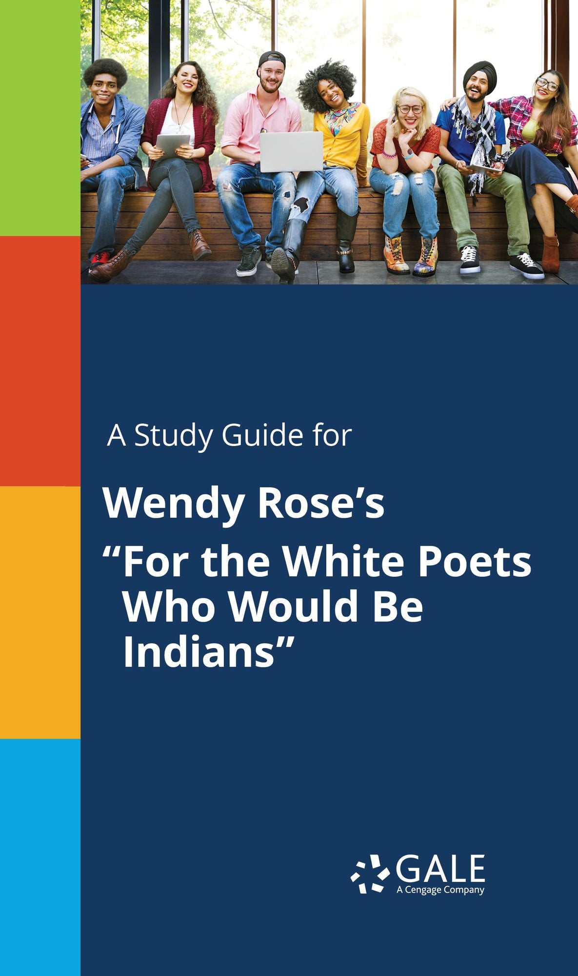 A Study Guide for Wendy Rose's "For the White Poets Who Would Be Indians"