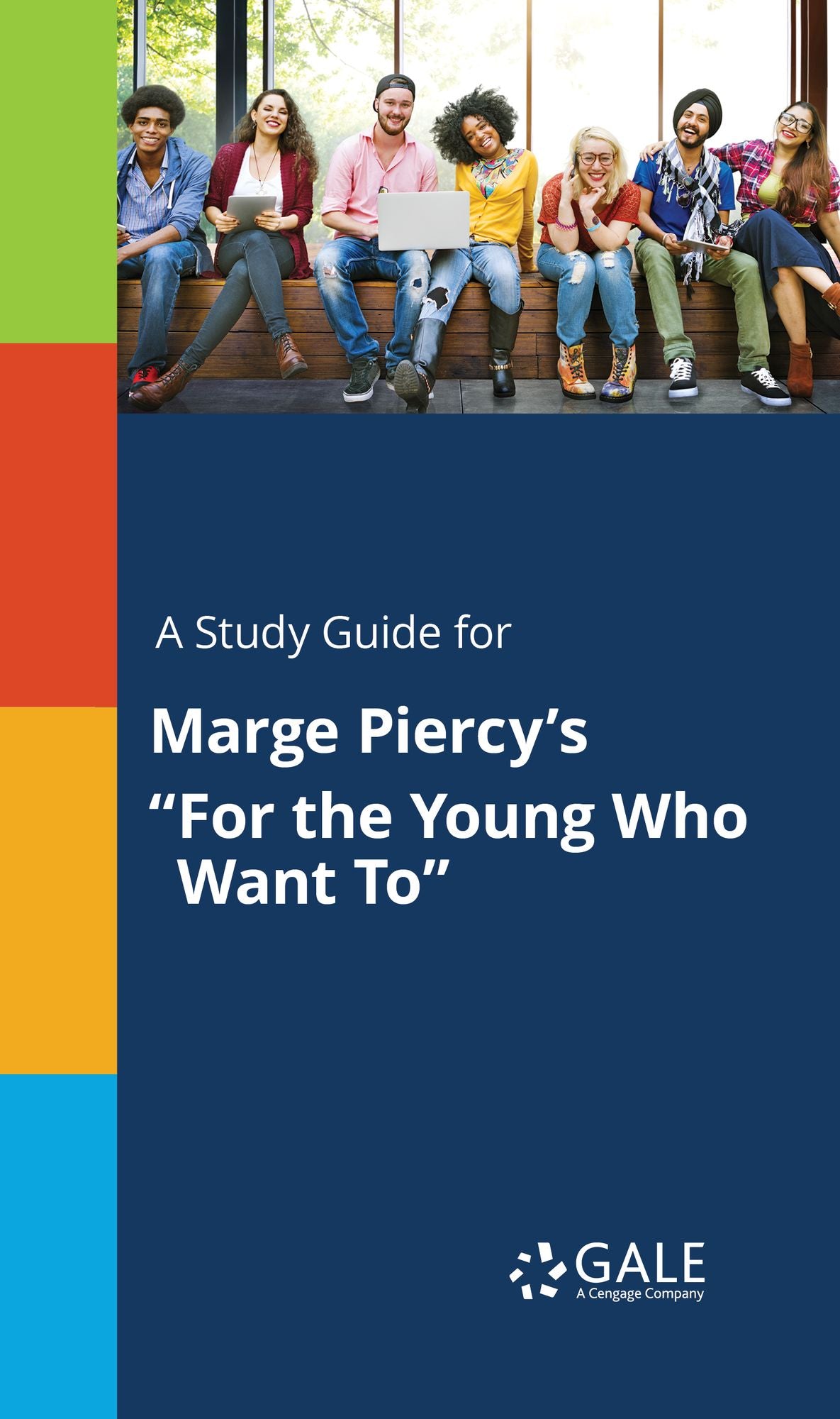 A Study Guide for Marge Piercy's "For the Young Who Want To"