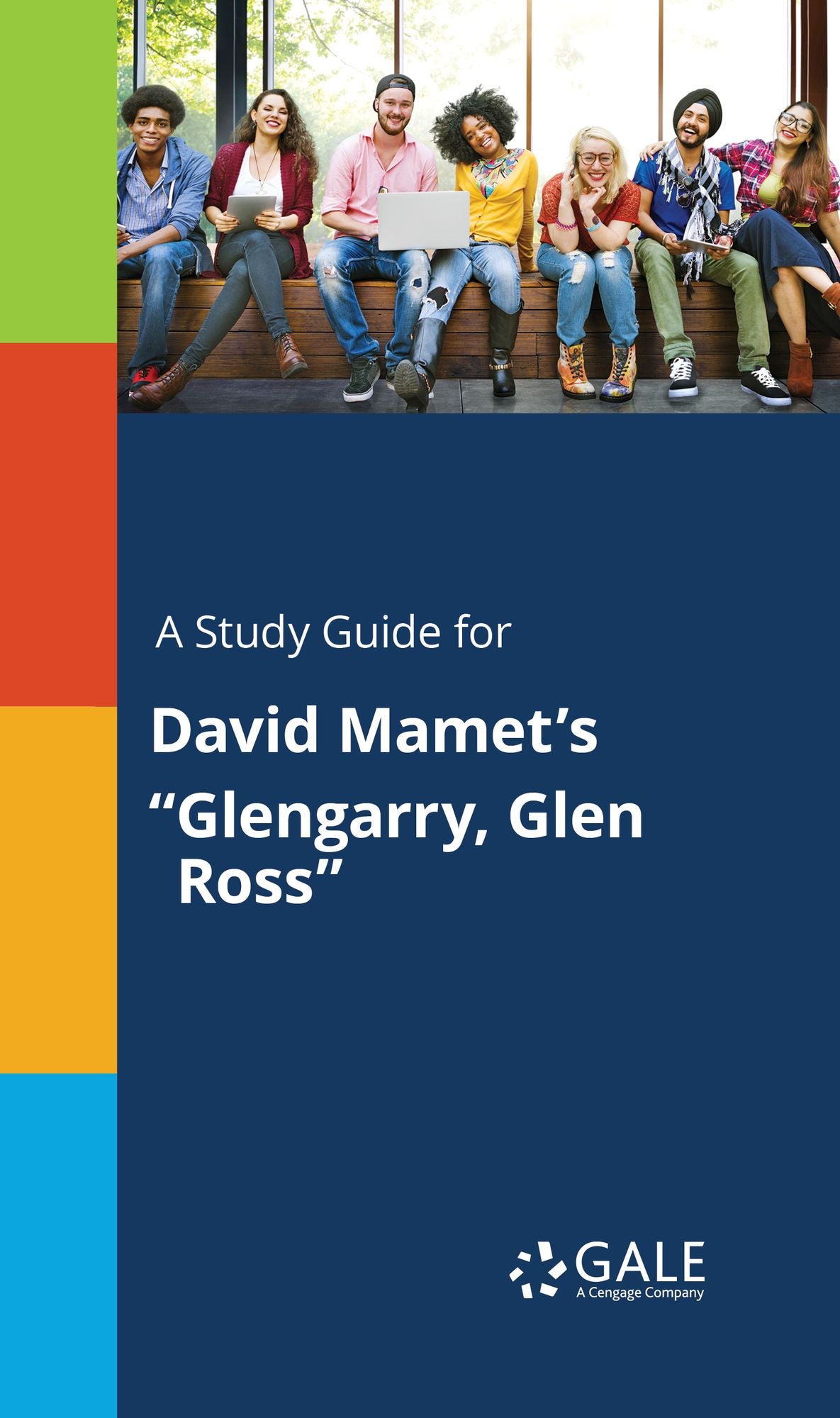 A Study Guide for David Mamet's "Glengarry, Glen Ross"