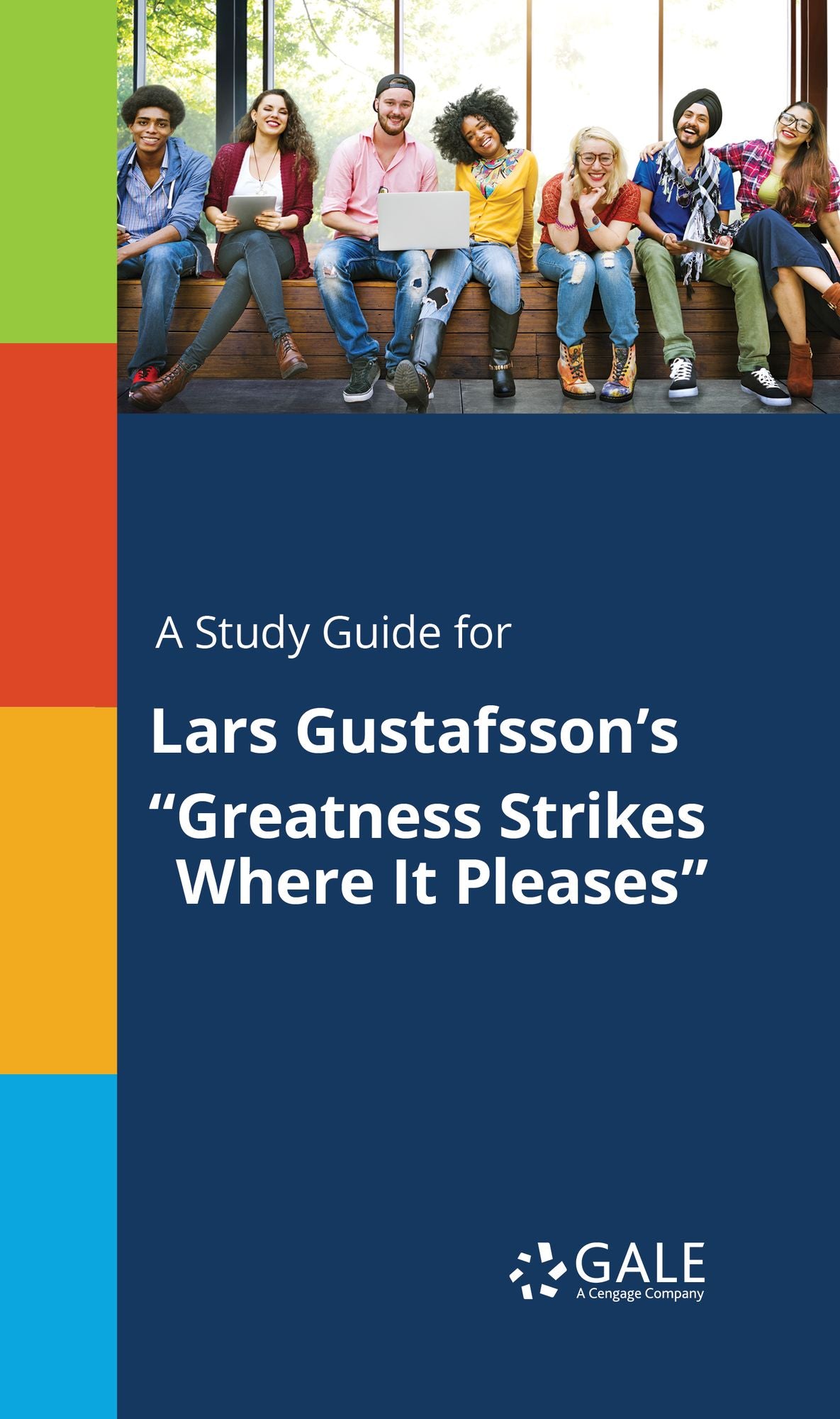 A Study Guide for Lars Gustafsson's "Greatness Strikes Where It Pleases"