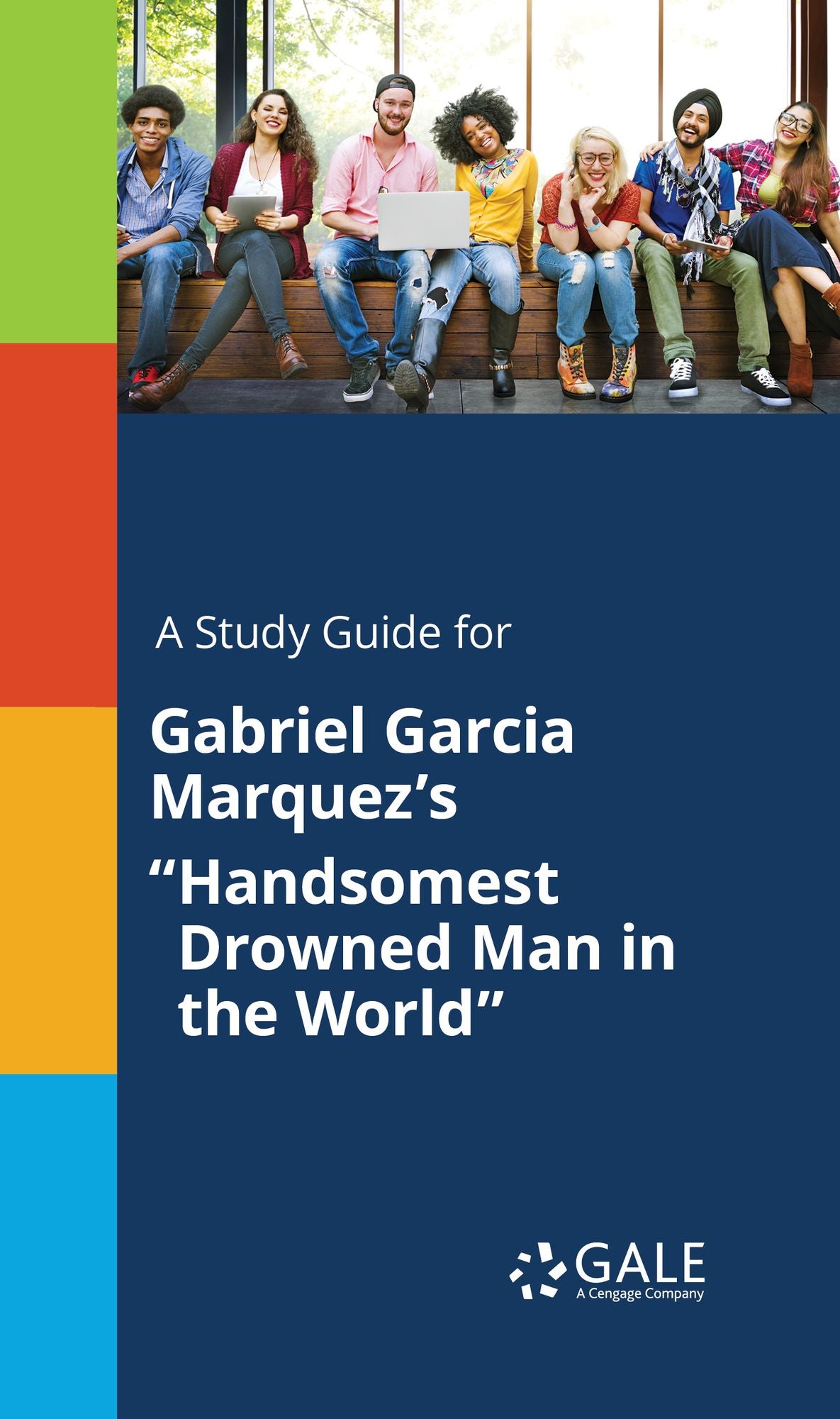 A Study Guide for Gabriel Garcia Marquez's "Handsomest Drowned Man in the I"