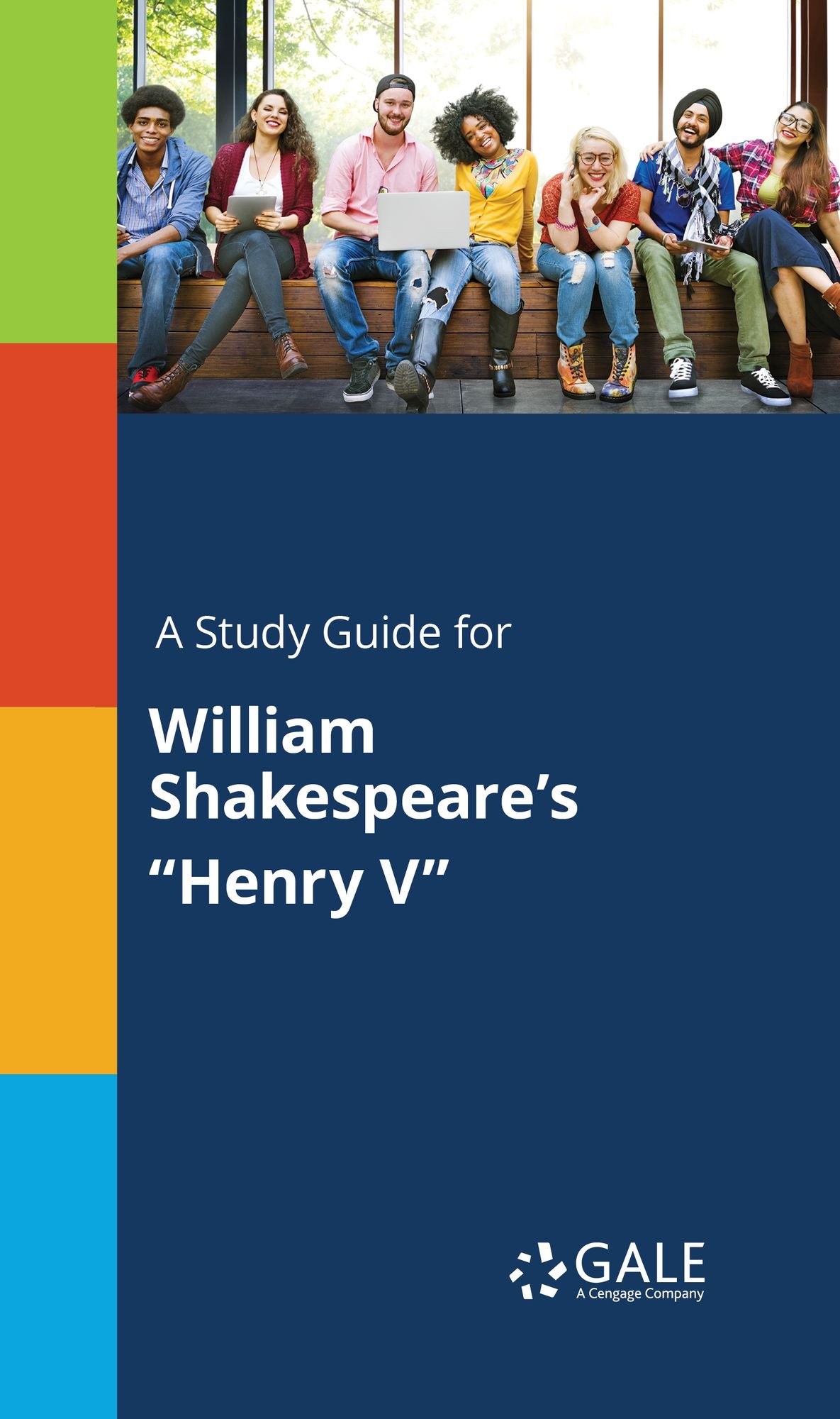A Study Guide for William Shakespeare's "Henry V"