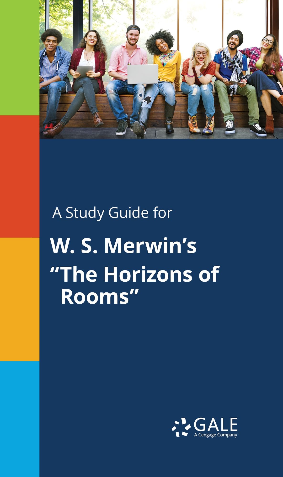 A Study Guide for W. S. Merwin's "The Horizons of Rooms"
