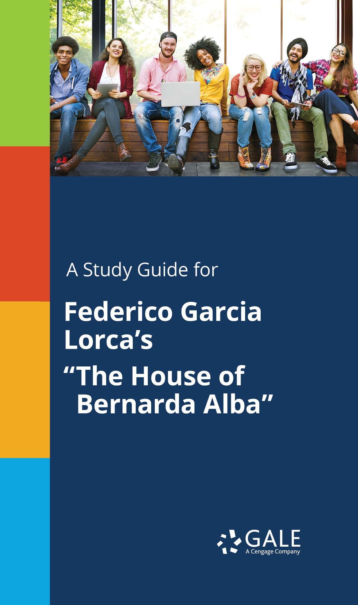 A Study Guide for Federico Garcia Lorca's "The House of Bernarda Alba"