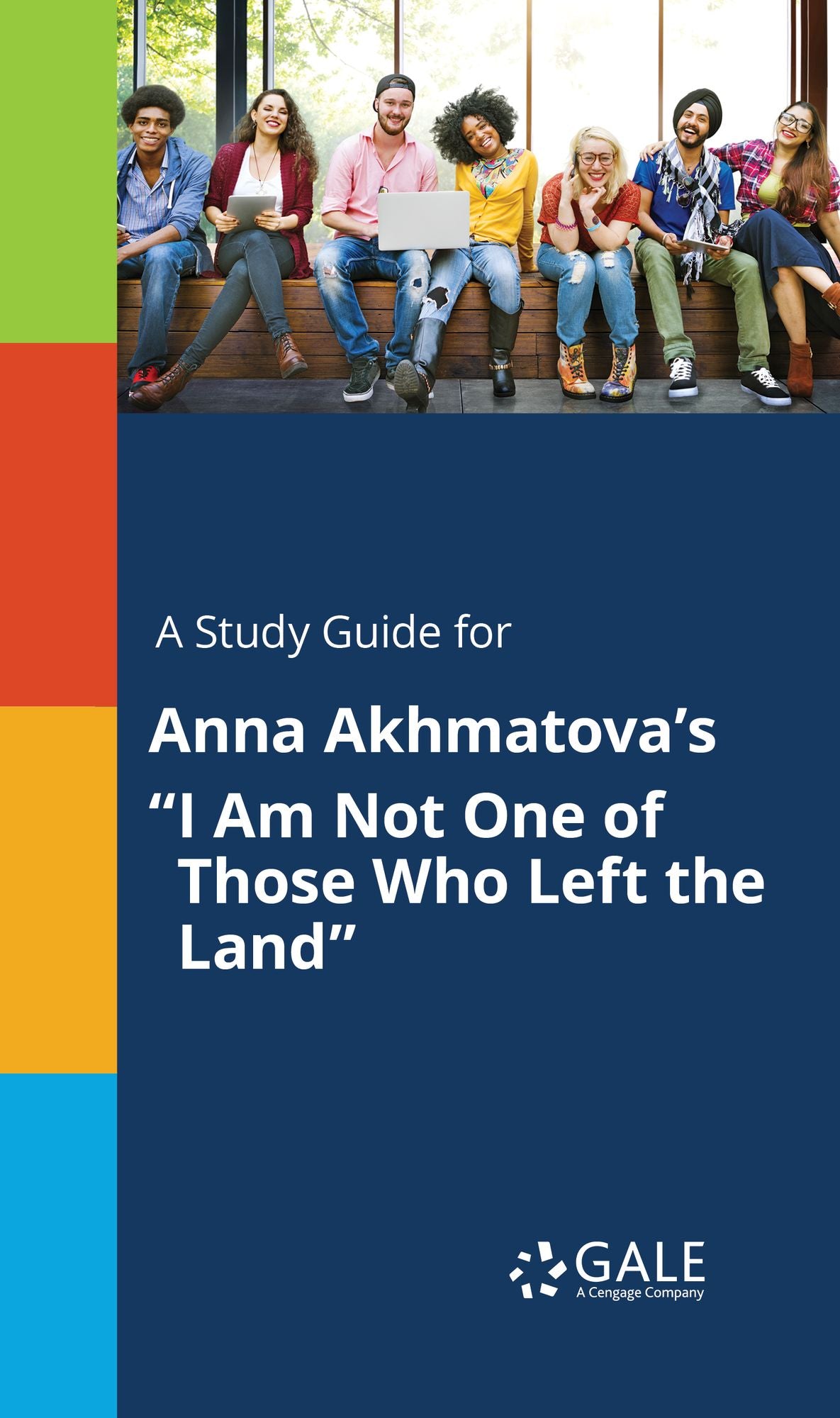 A Study Guide for Anna Akhmatova's "I Am Not One of Those Who Left the Land"