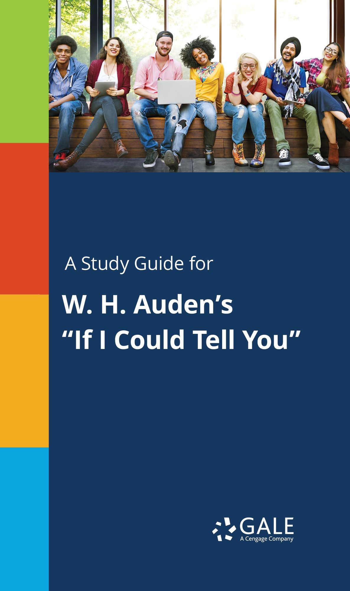 A Study Guide for W. H. Auden's "If I Could Tell You"