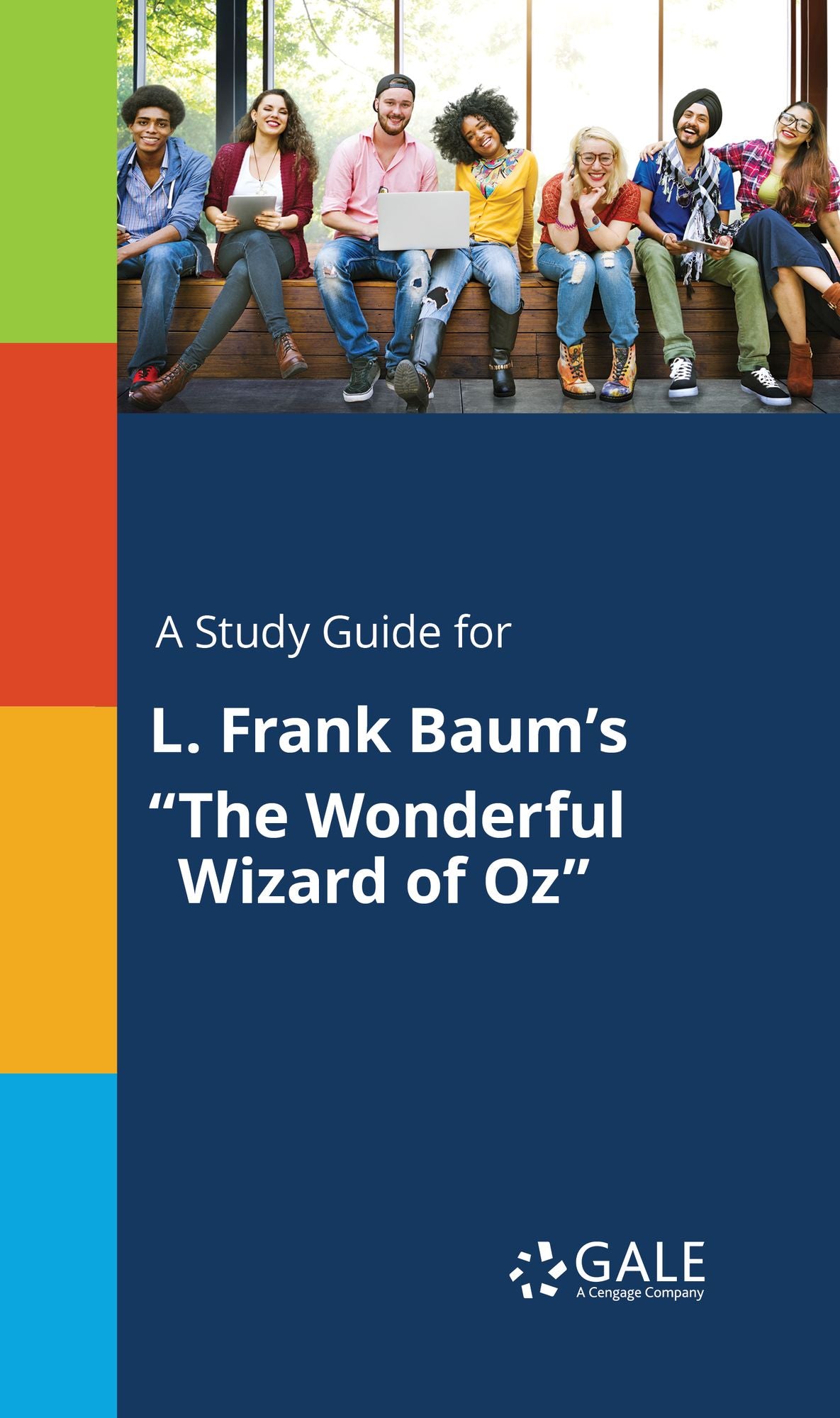 A Study Guide for L. Frank Baum's "The Wonderful Wizard of Oz"
