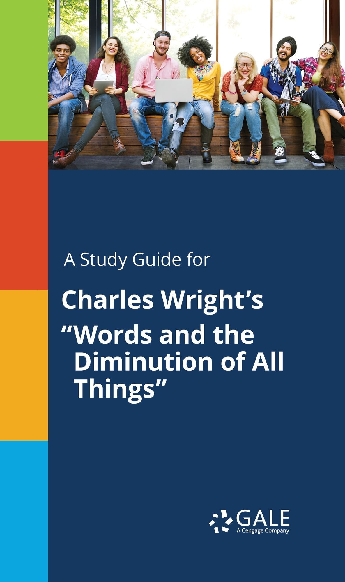 A Study Guide for Charles Wright's "Words and the Diminution of All Things"