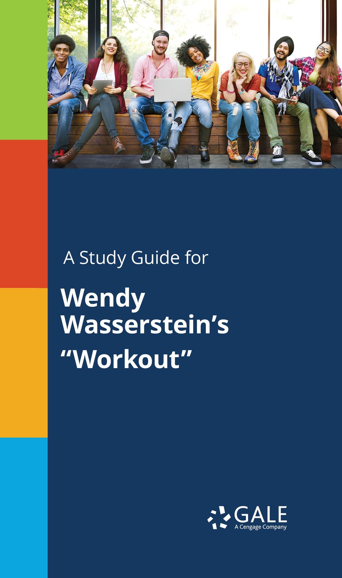 A Study Guide for Wendy Wasserstein's "Workout"