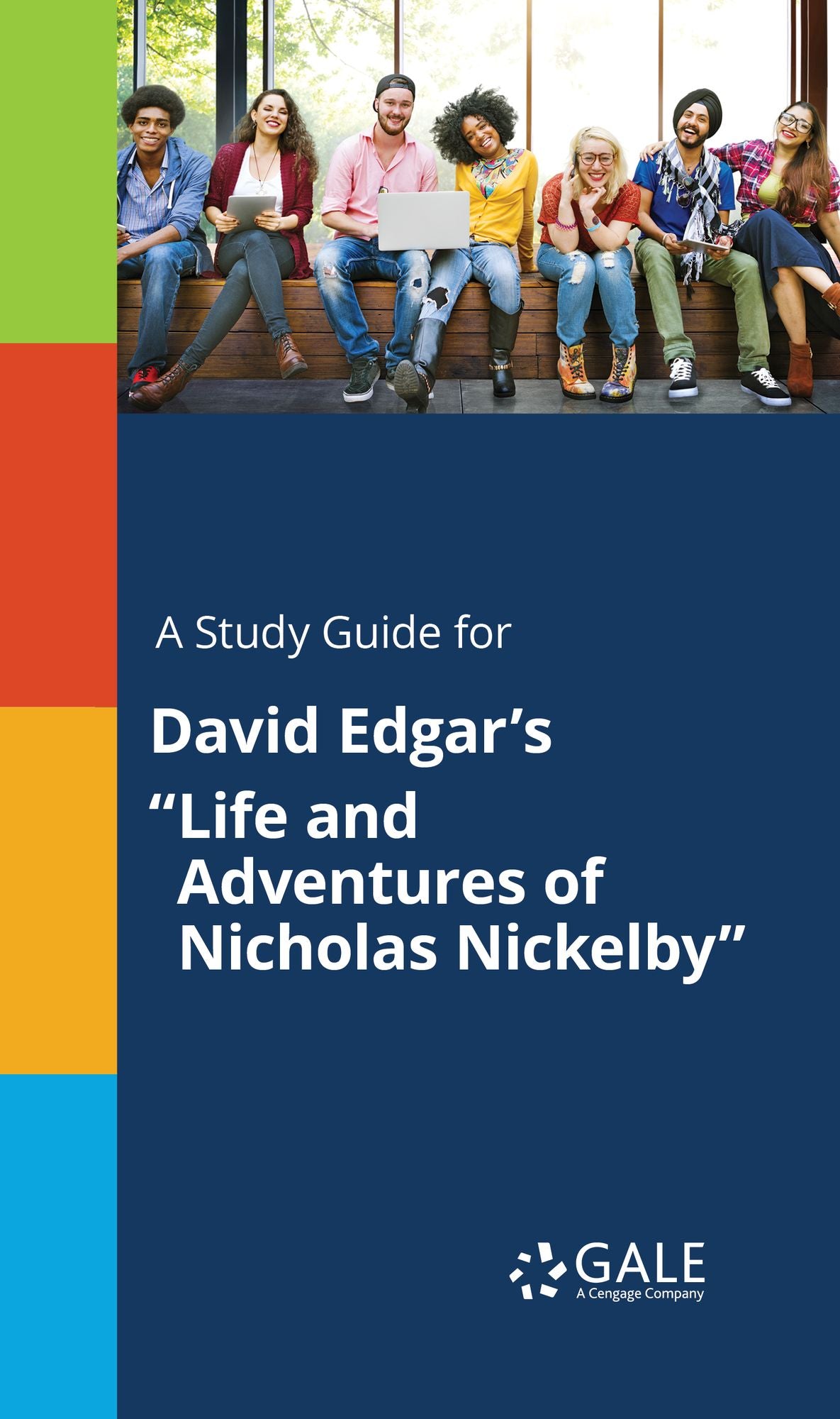 A Study Guide for David Edgar's "Life and Adventures of Nicholas Nickelby"