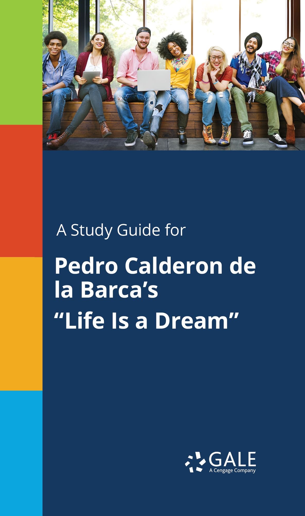 A Study Guide for Pedro Calderon de la Barca's "Life Is a Dream"
