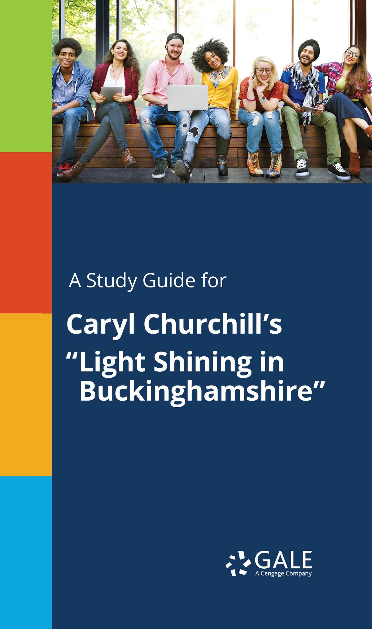A Study Guide for Caryl Churchill's "Light Shining in Buckinghamshire"