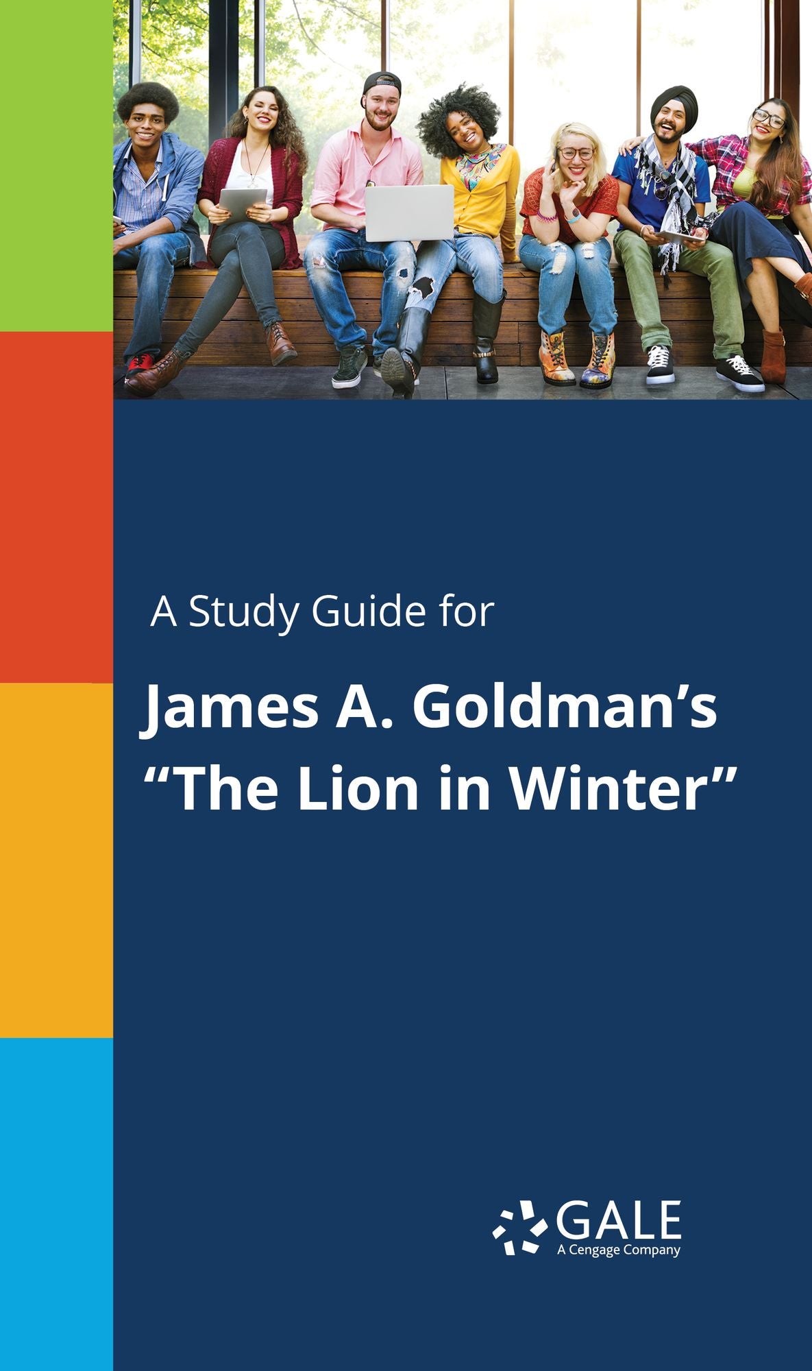 A Study Guide for James A. Goldman's "The Lion in Winter"