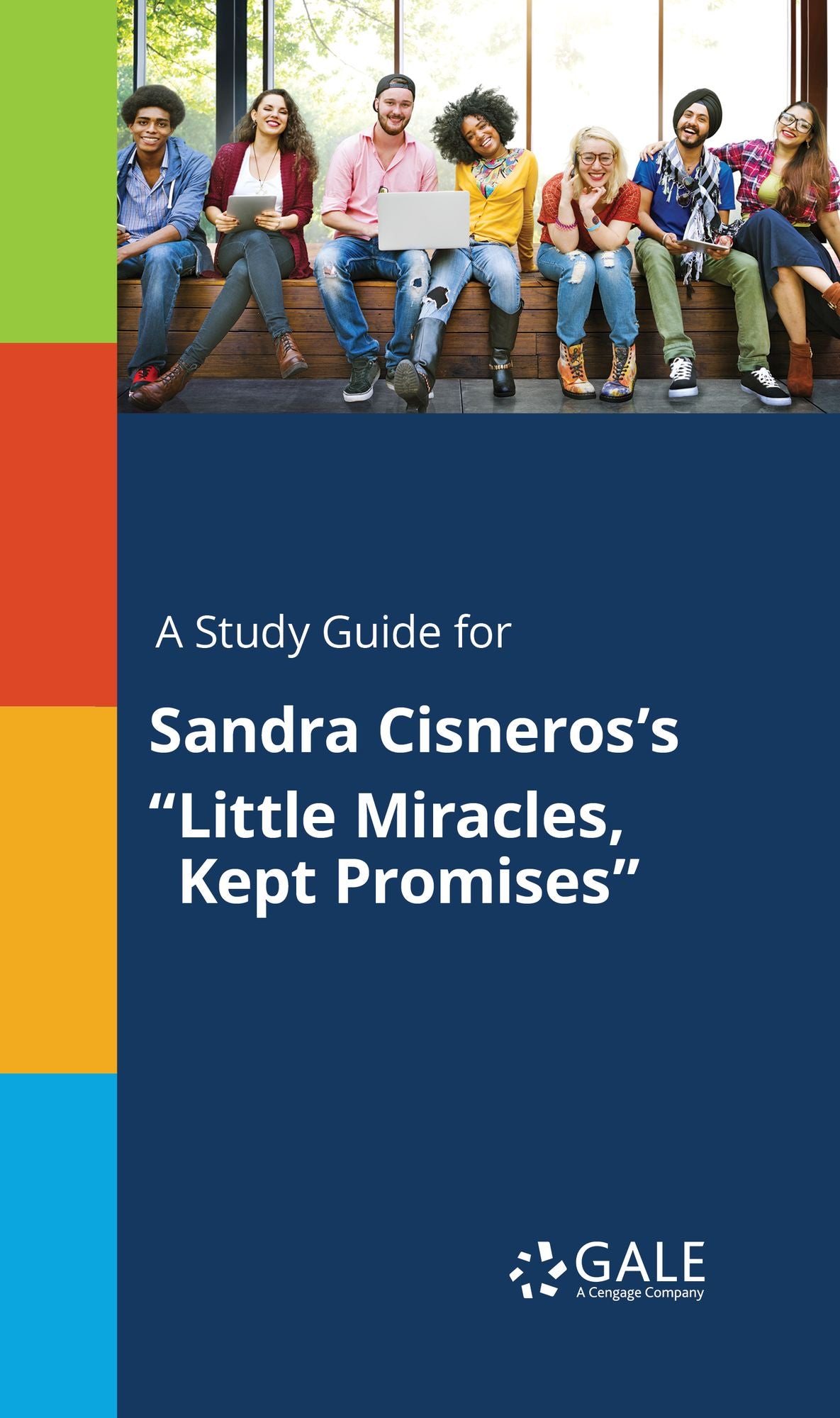 A Study Guide for Sandra Cisneros's "Little Miracles, KEFt Promises"