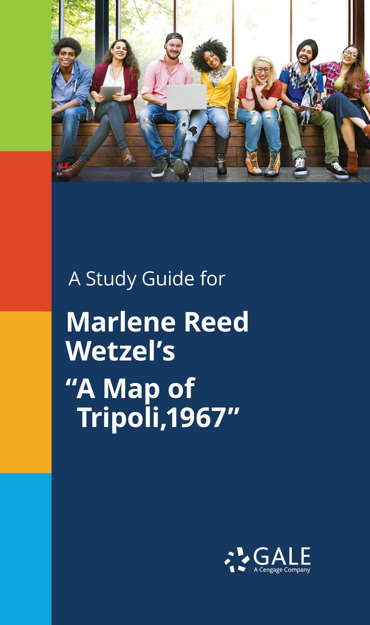 A Study Guide for Marlene Reed Wetzel's "A Map of Tripoli,1967"