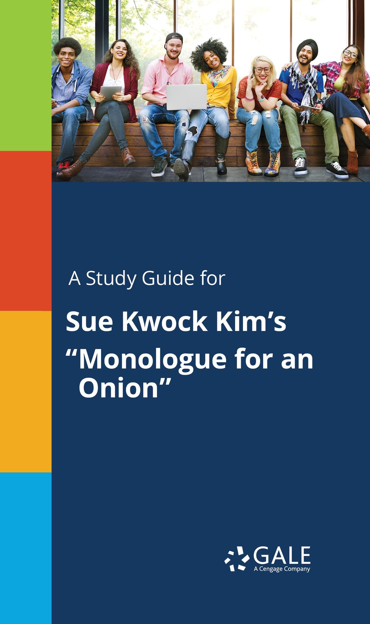 A Study Guide for Sue Kwock Kim's "Monologue for an Onion"