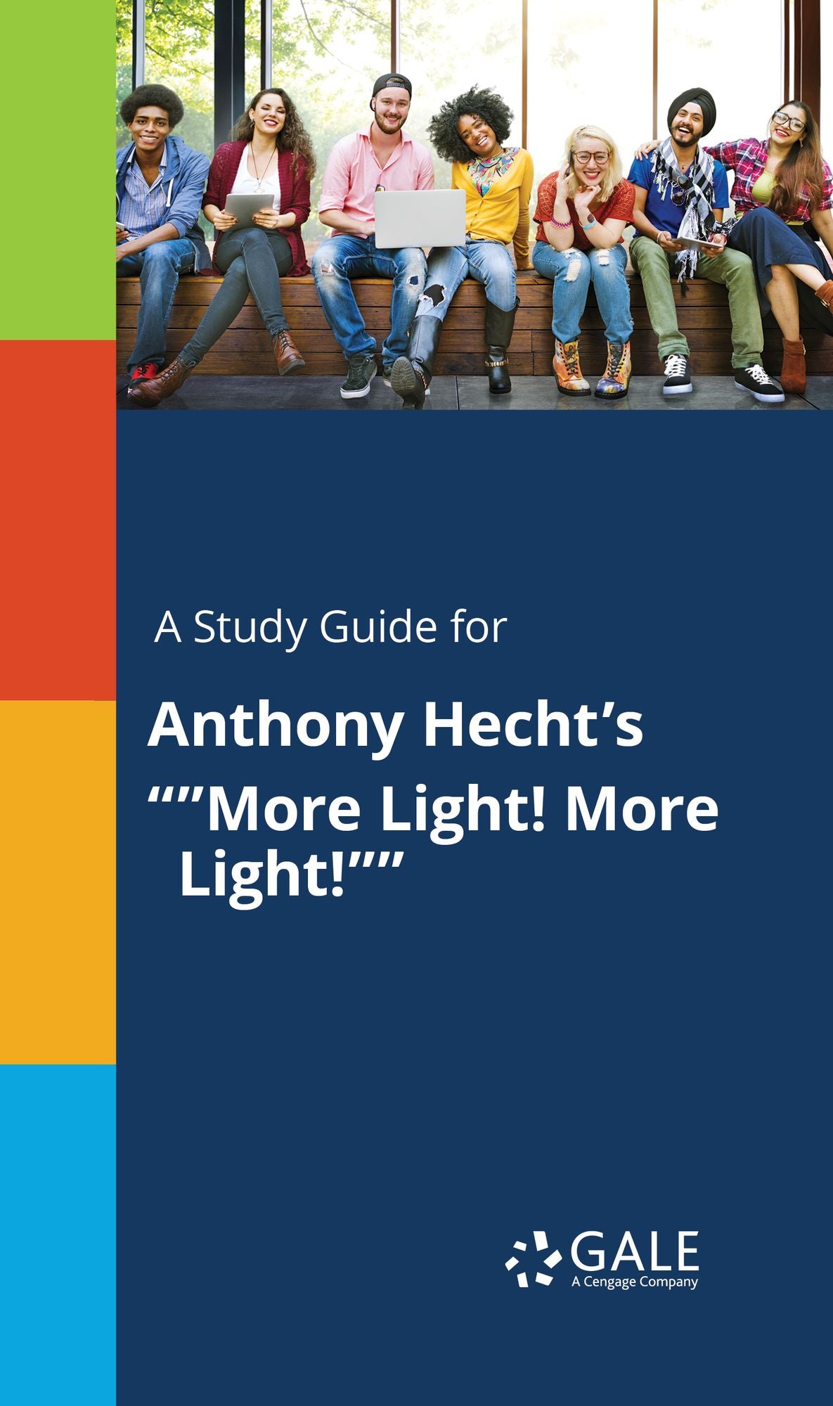 A Study Guide for Anthony Hecht's ""More Light! More Light!""