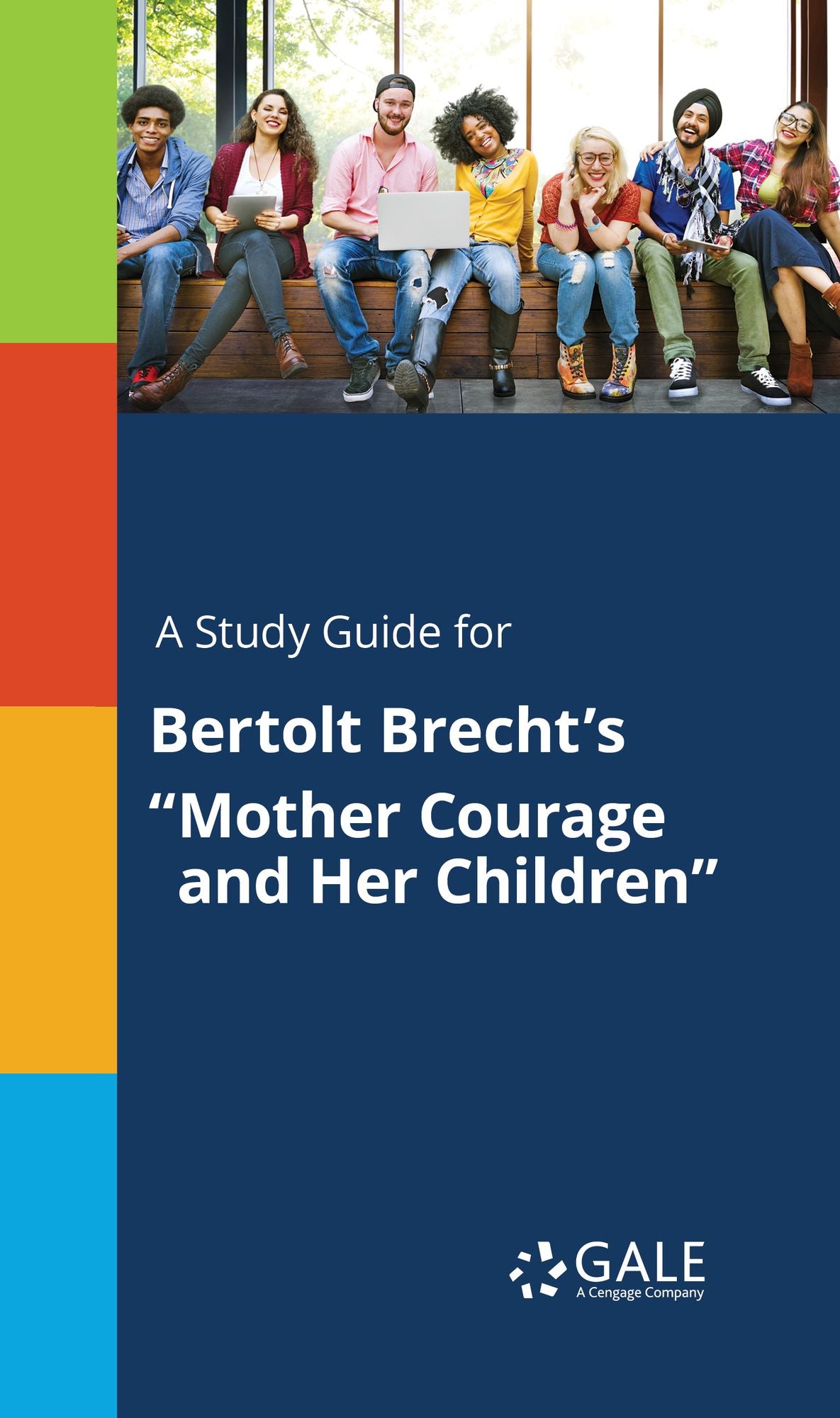 A Study Guide for Bertolt Brecht's "Mother Courage and Her Children"