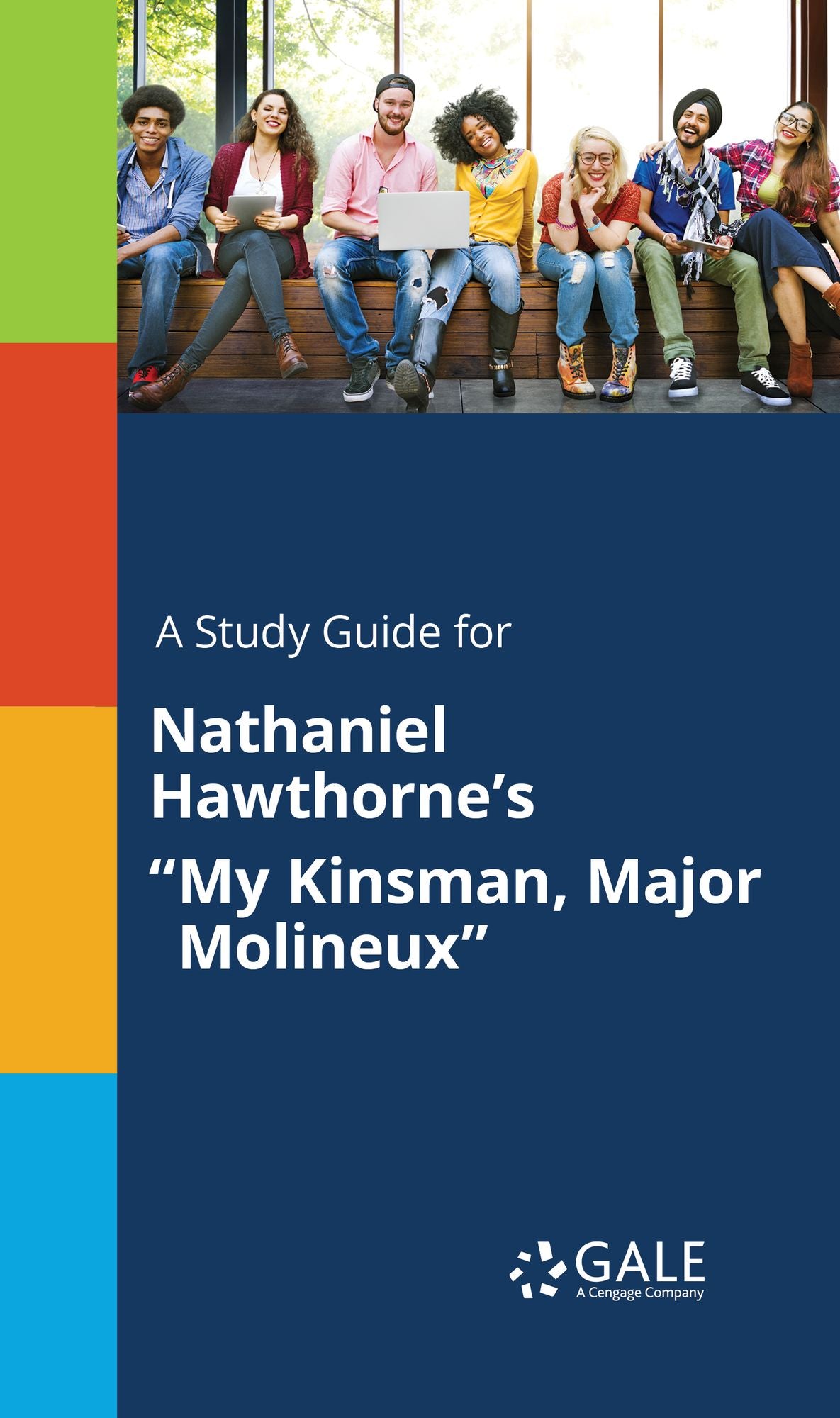 A Study Guide for Nathaniel Hawthorne's "My Kinsman, Major Molineux"