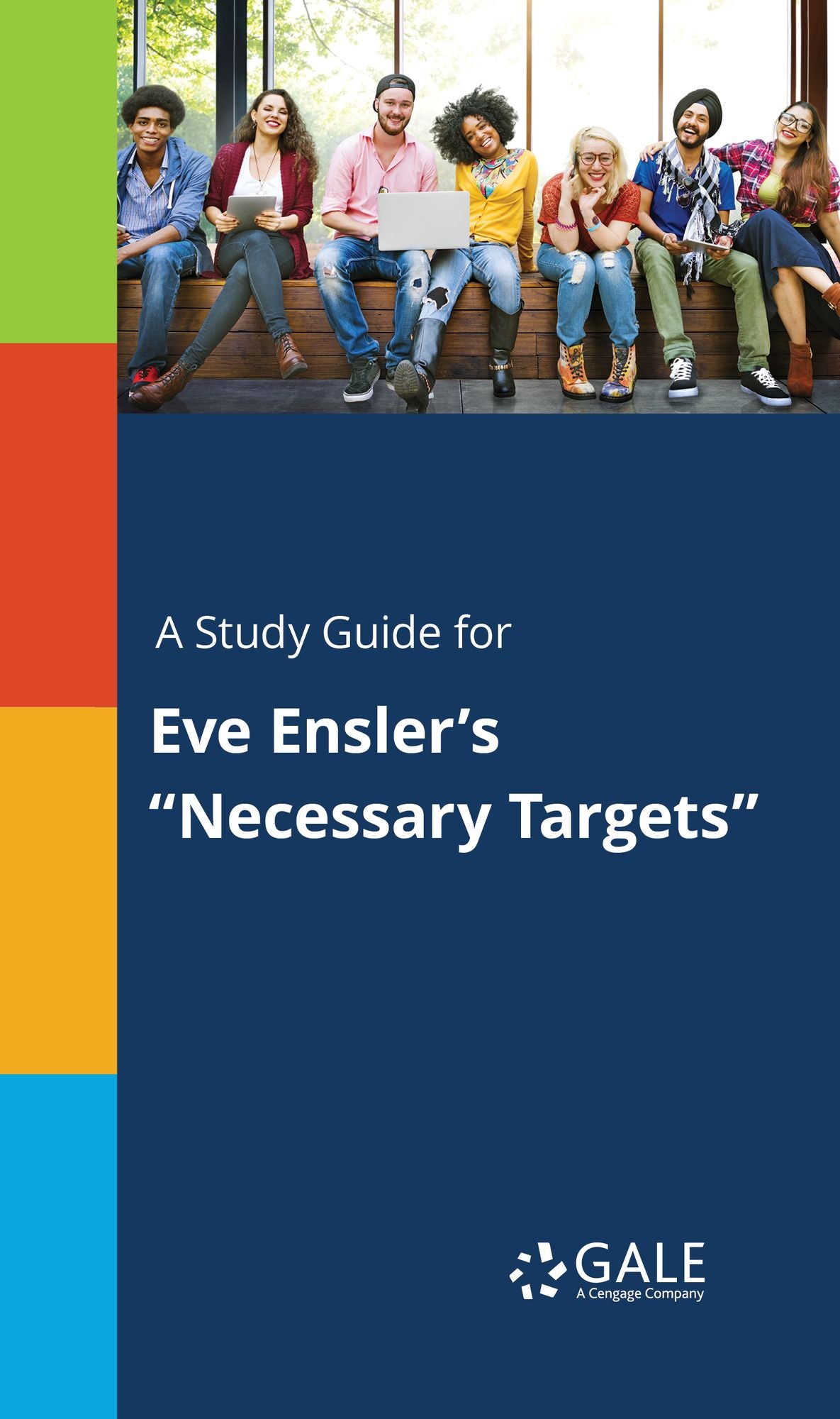 A Study Guide for Eve Ensler's "Necessary Targets"
