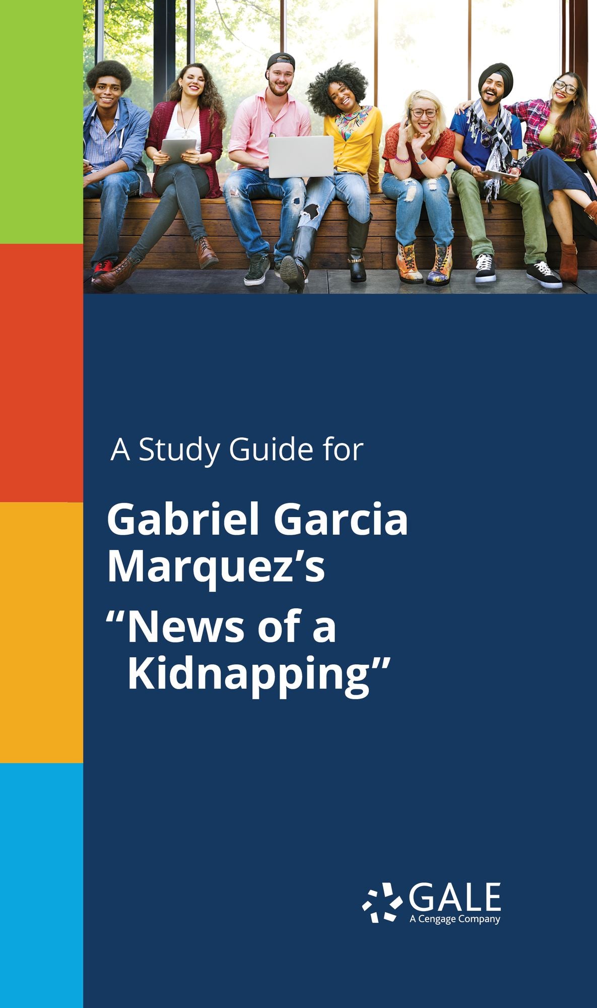 A Study Guide for Gabriel Garcia Marquez's "News of a Kidnapping"