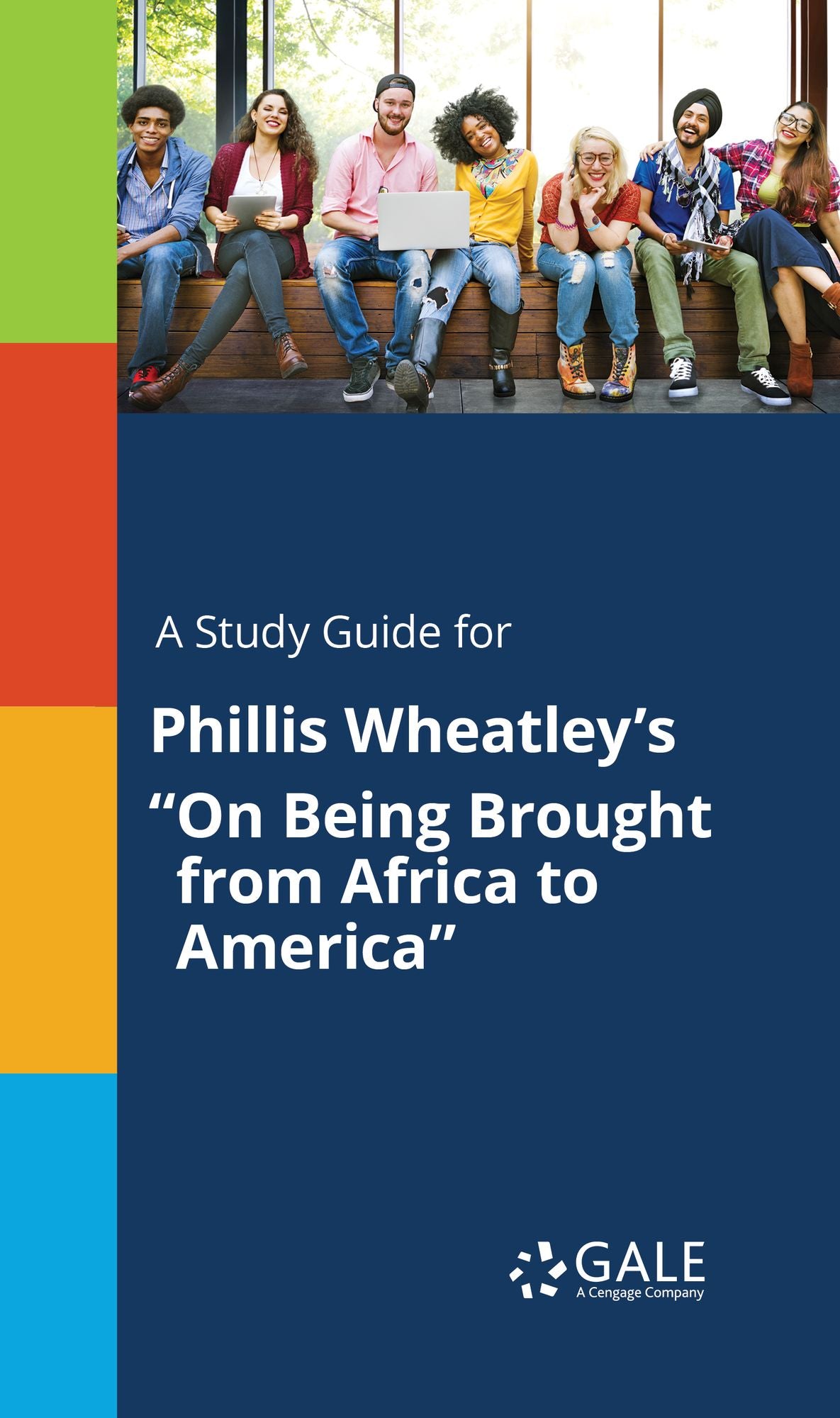 A Study Guide for Phillis Wheatley's "On Being Brought from Africa to America"