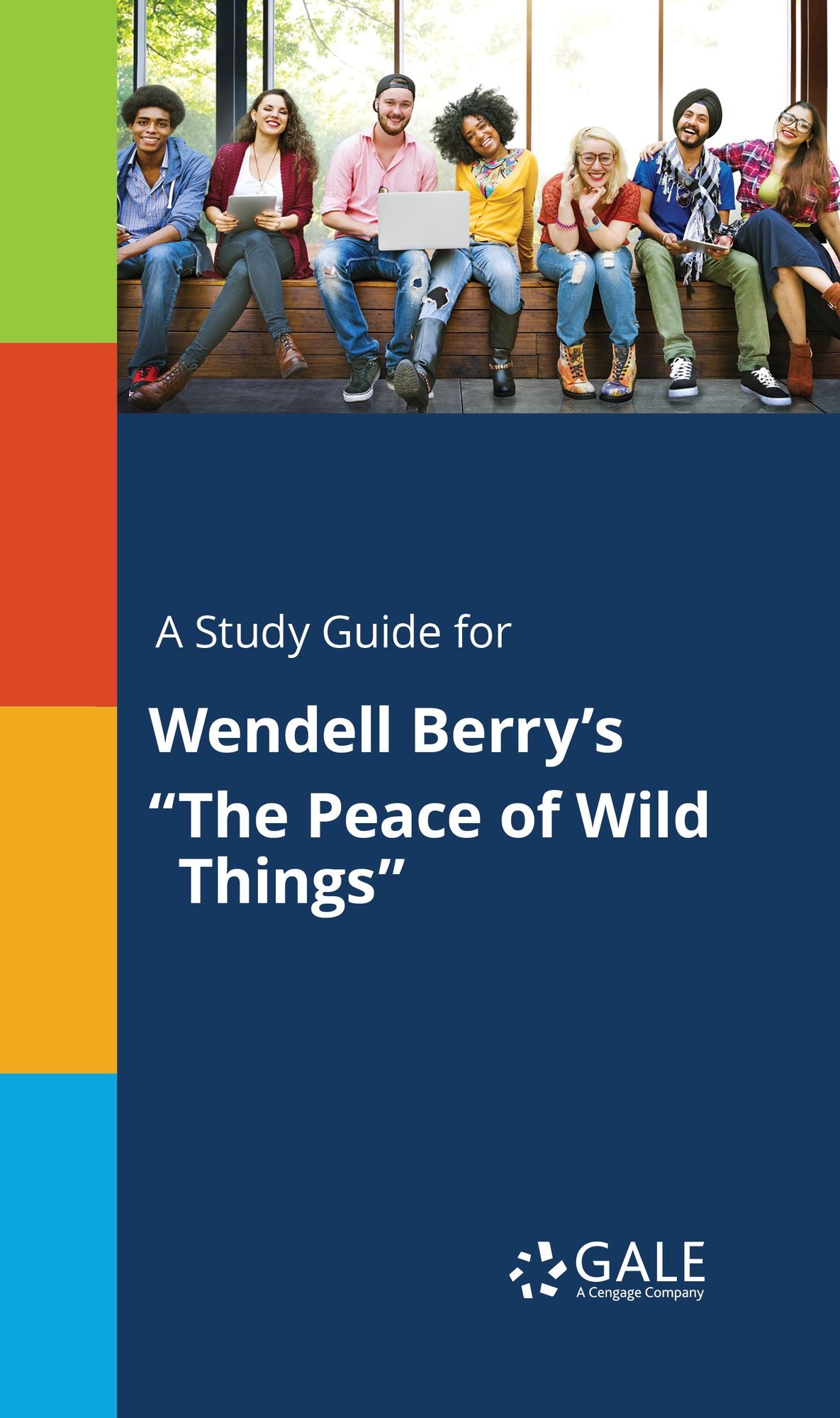 A Study Guide for Wendell Berry's "The Peace of Wild Things"